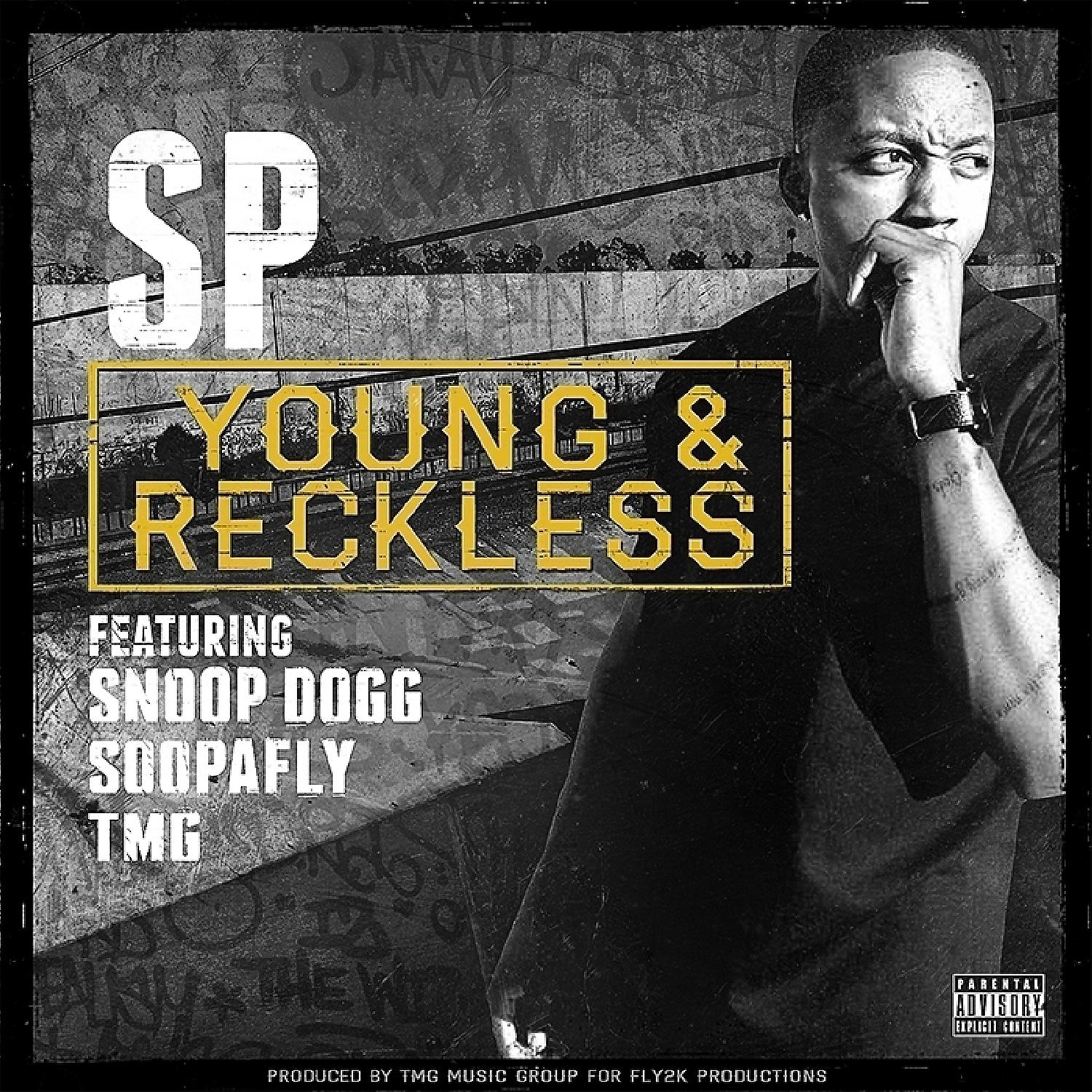 Постер альбома Young & Reckless (feat. Snoop Dogg, Soopafly & TMG) - Single