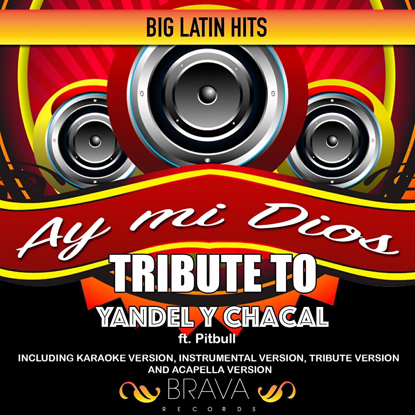 Brava HitMakers - Ay mi Dios (Tribute to Yandel y Chacal ft. Pitbull) [Acapella]
