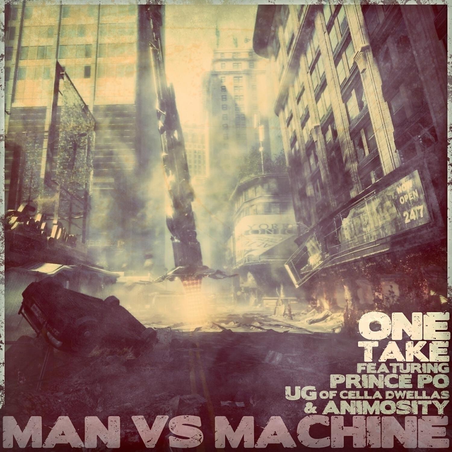 ONE-TAKE - Man Vs. Machine (feat. Prince Po, UG of Cella Dwellas & Animosity)