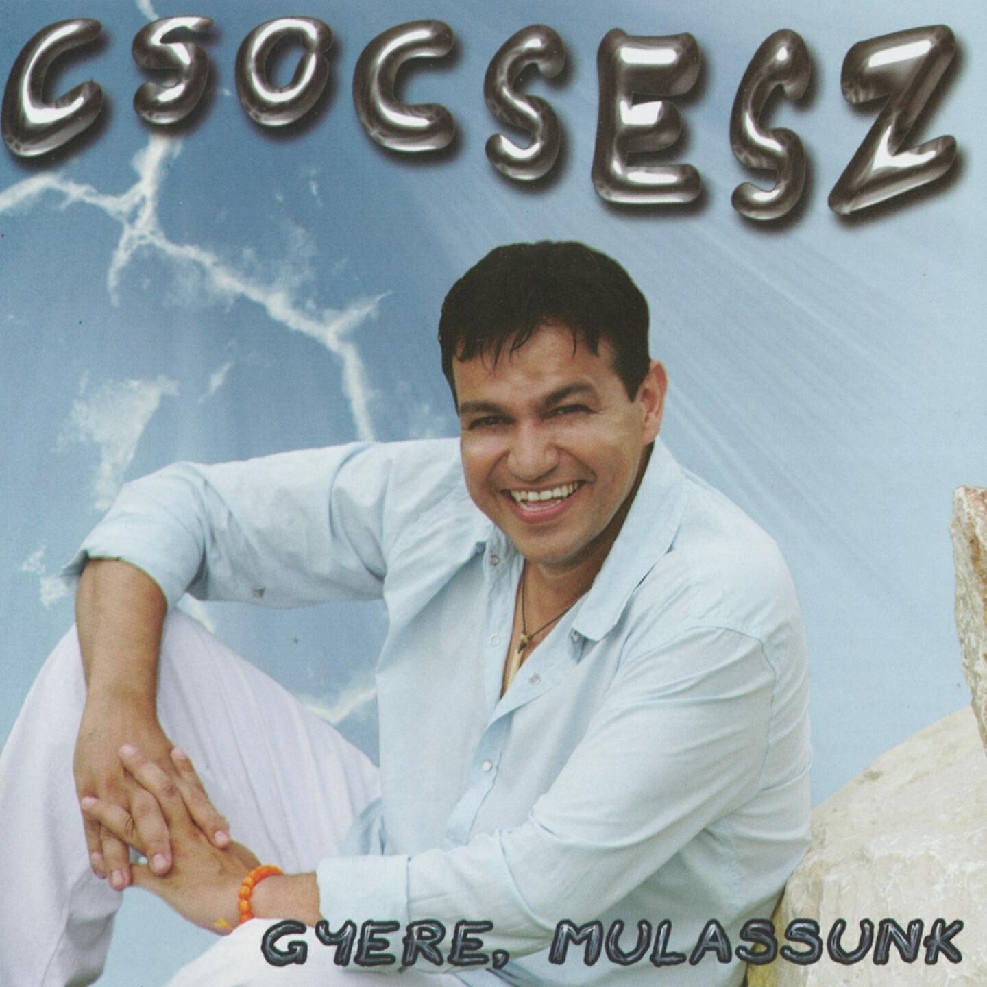 Csocsesz - Gyere Mulassunk