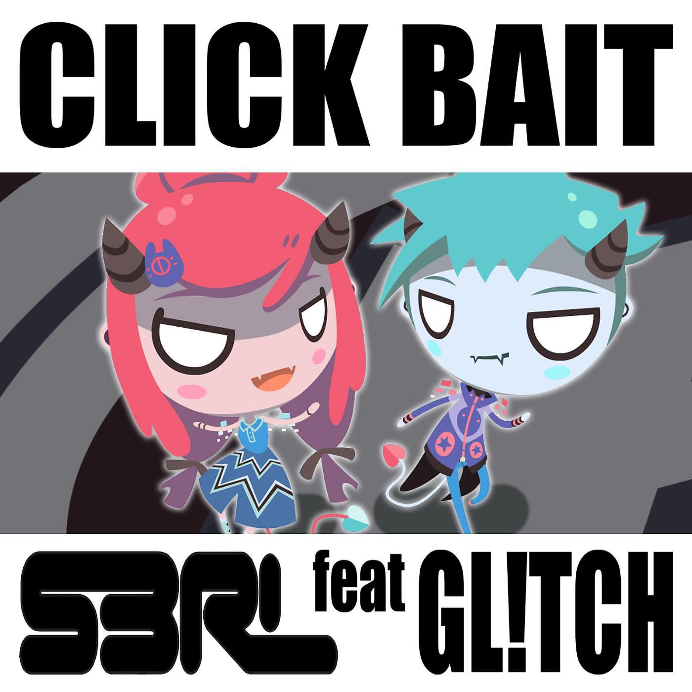 Постер альбома Click Bait (feat. Gl!Tch)