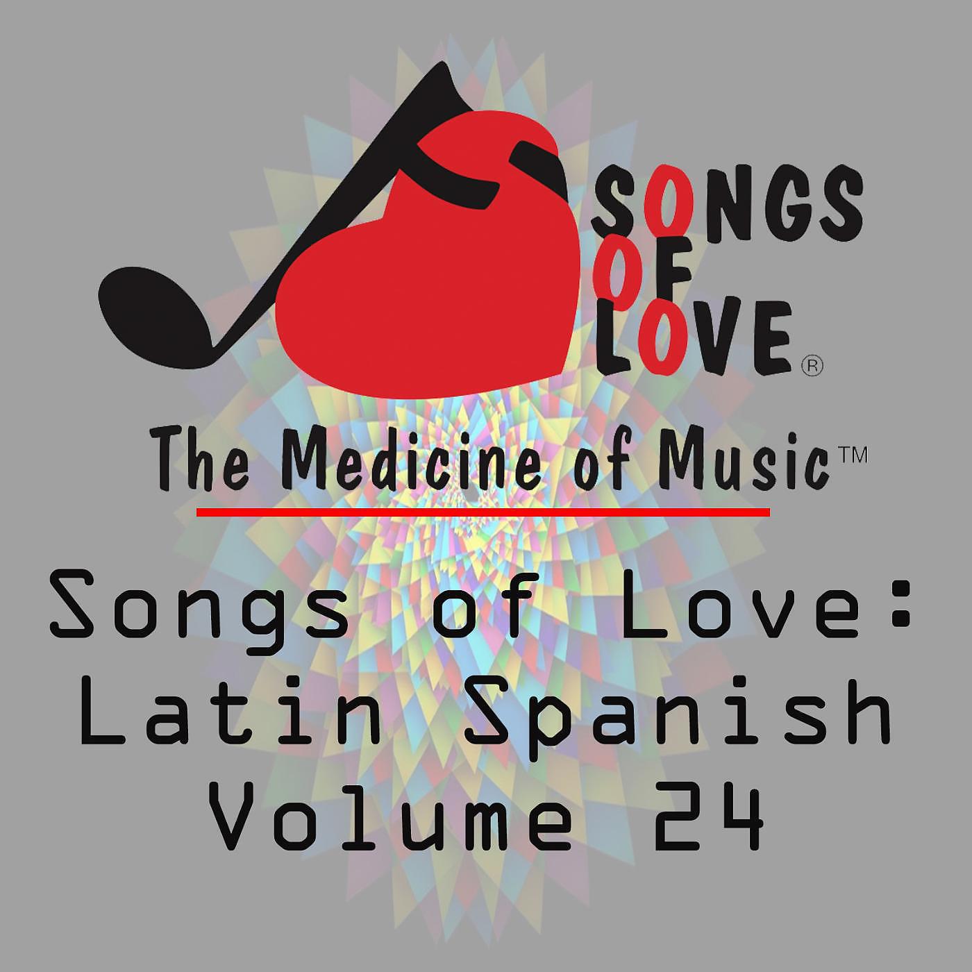 Постер альбома Songs of Love: Latin Spanish, Vol. 24
