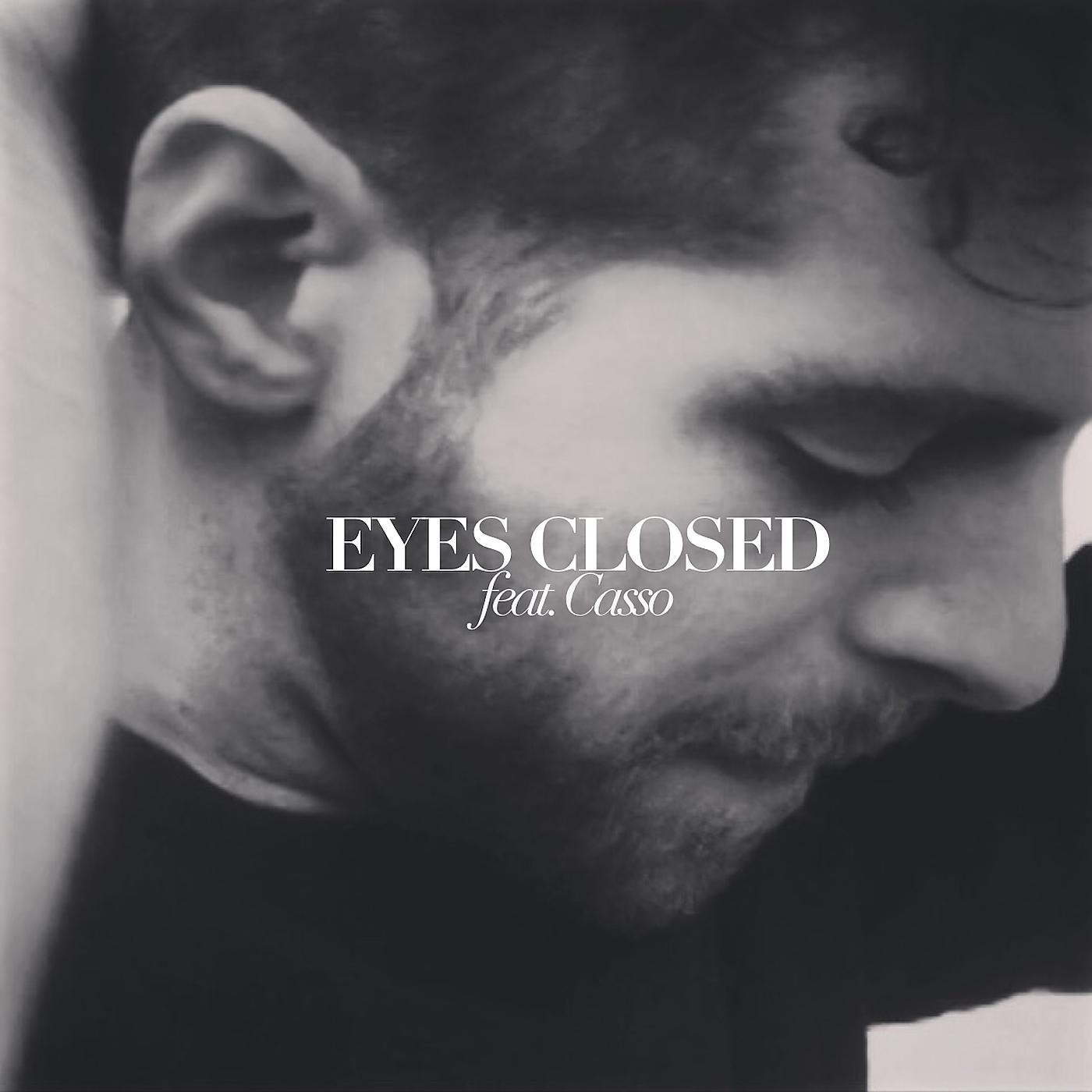 Постер альбома Eyes Closed (feat. Casso)