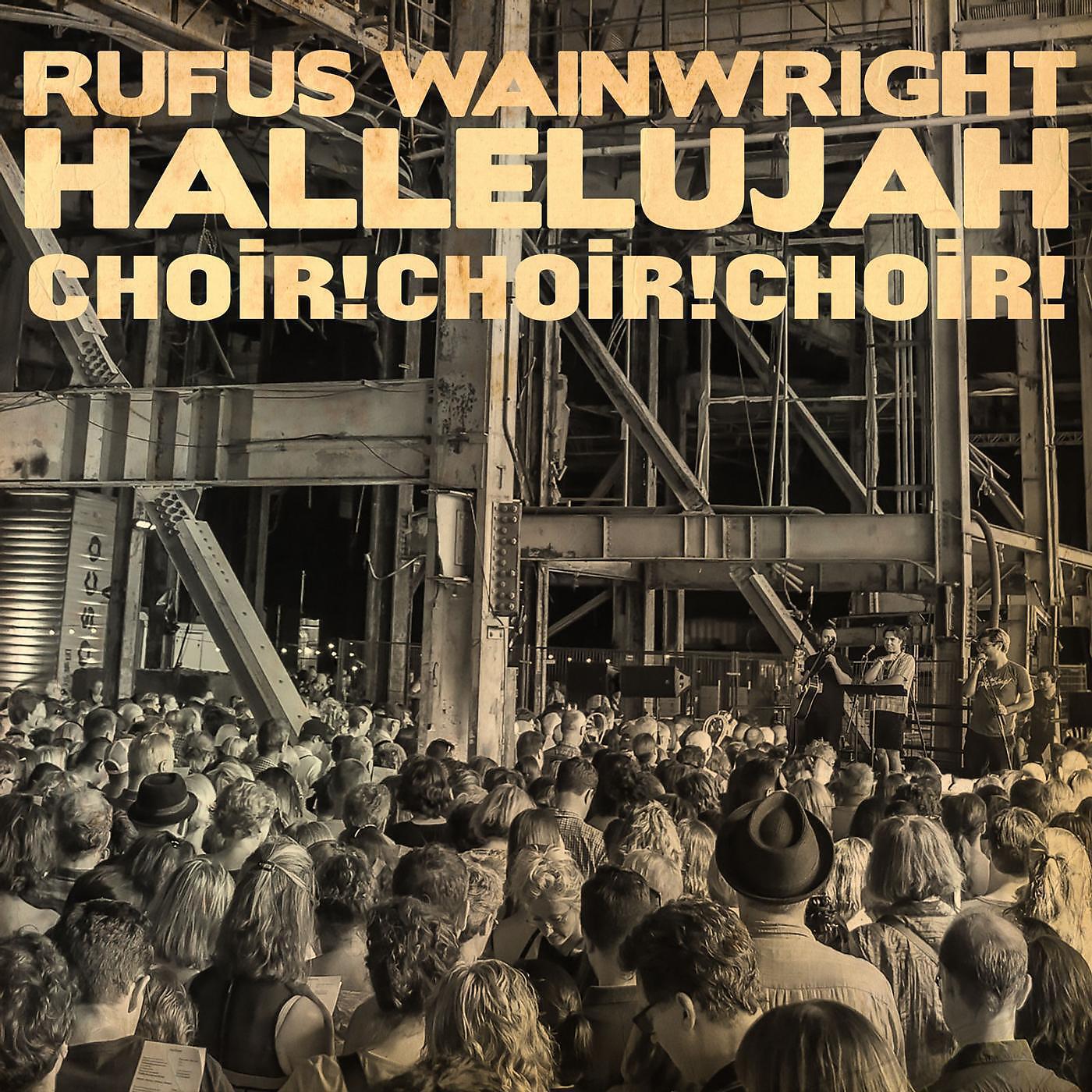 Rufus Wainwright - Hallelujah (feat. Choir! Choir! Choir!)