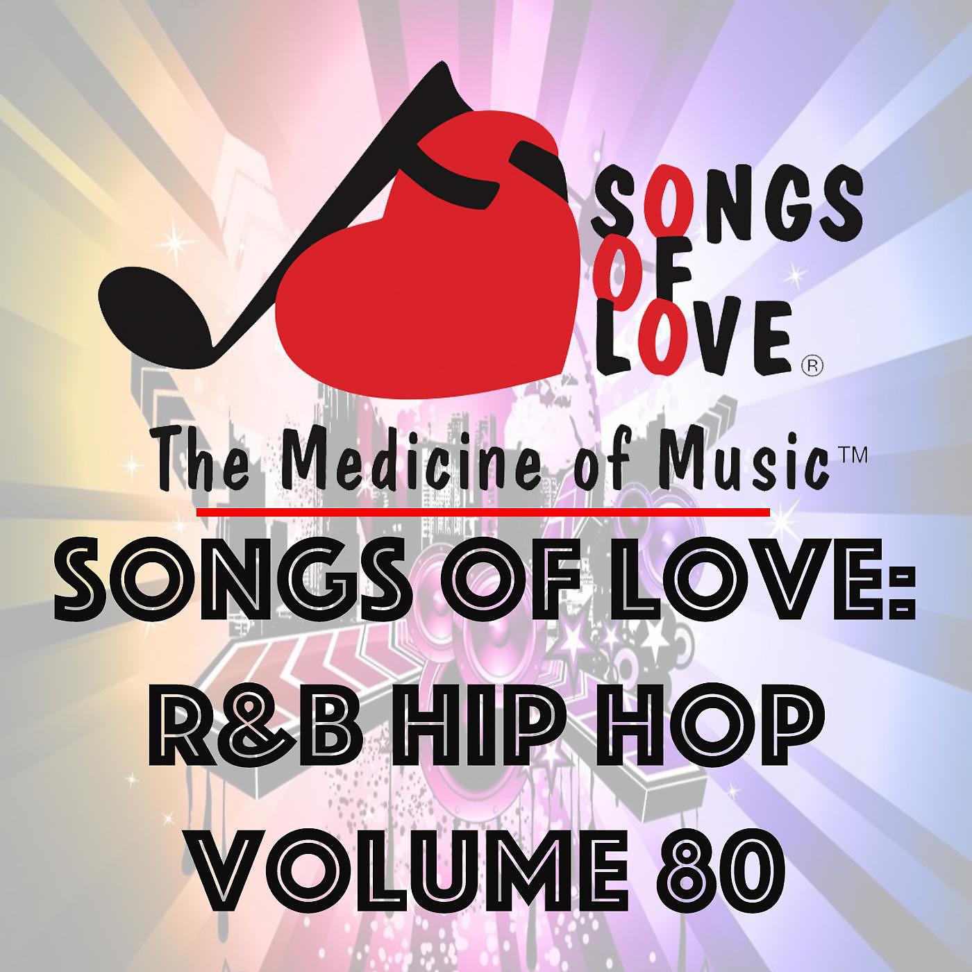 Постер альбома Songs of Love: R&B Hip Hop, Vol. 80