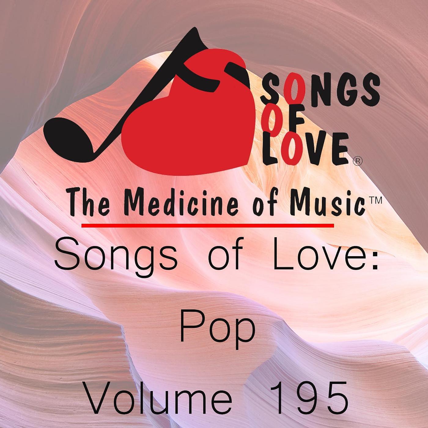 Постер альбома Songs of Love: Pop, Vol. 195