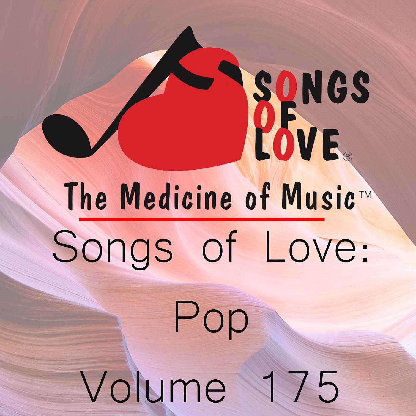 Постер альбома Songs of Love: Pop, Vol. 175