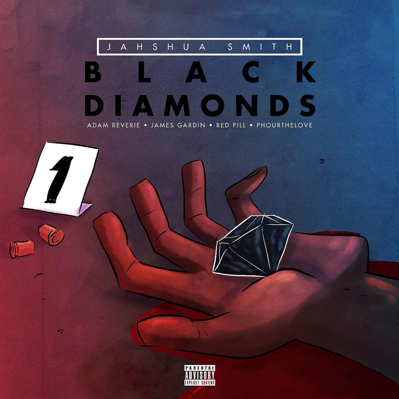 Jahshua Smith - Black Diamonds (feat. Adam Reverie, James Gardin, Red Pill & PhourTheLove)
