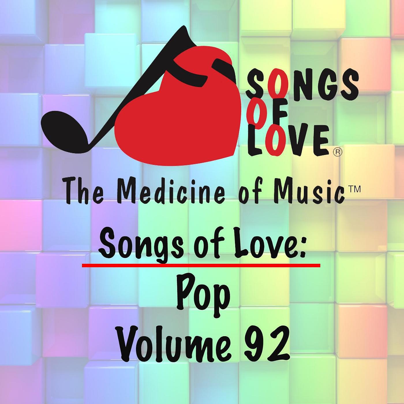 Постер альбома Songs of Love: Pop, Vol. 92