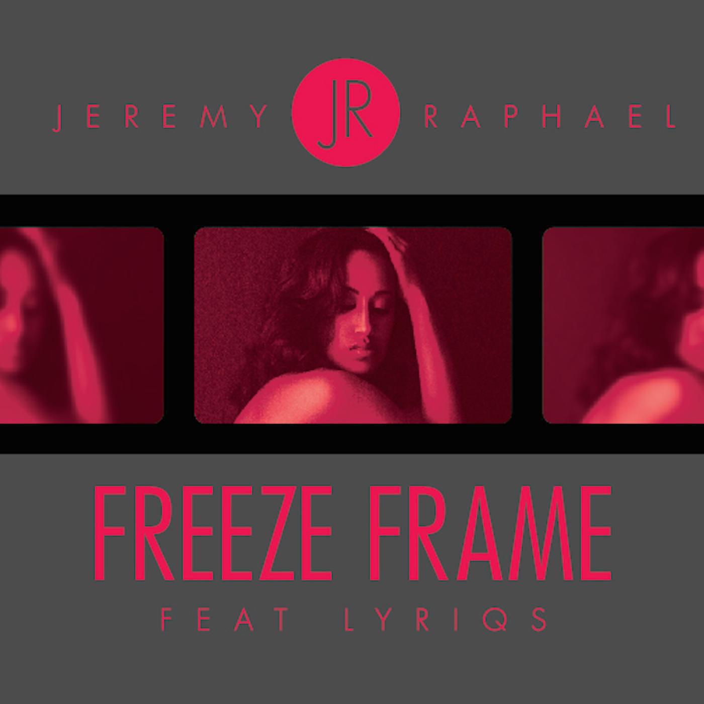 Jeremy Raphael - Freeze Frame (feat. Lyriqs)