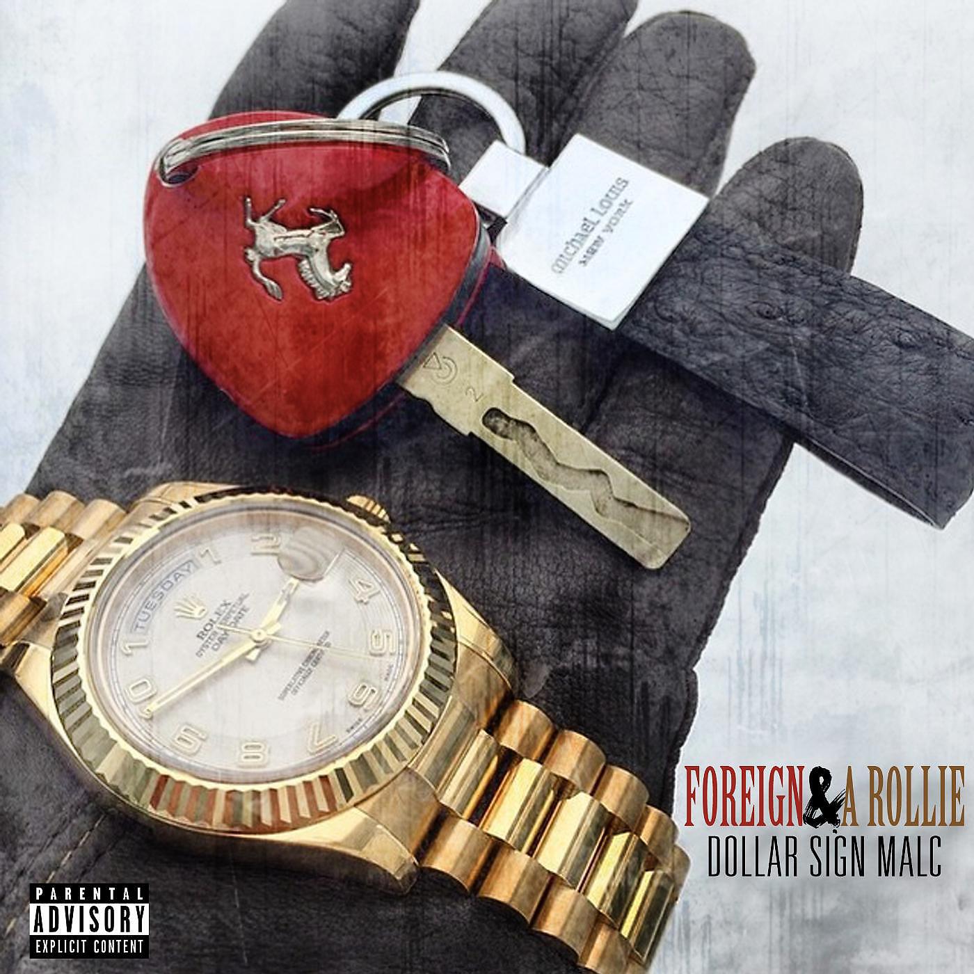 Dollar Sign Malc - Foreign & a Rollie