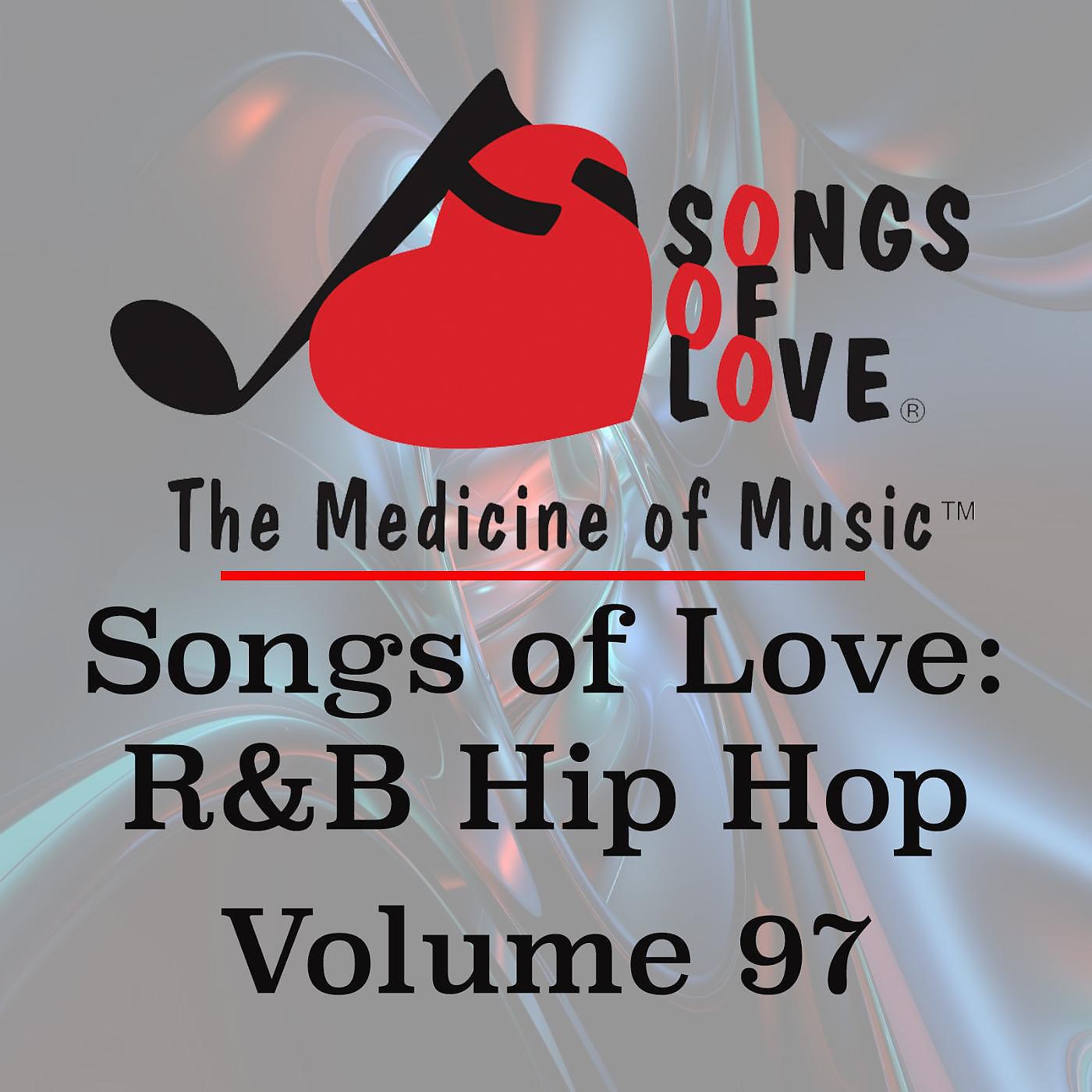 Постер альбома Songs of Love: R&B Hip Hop, Vol. 97