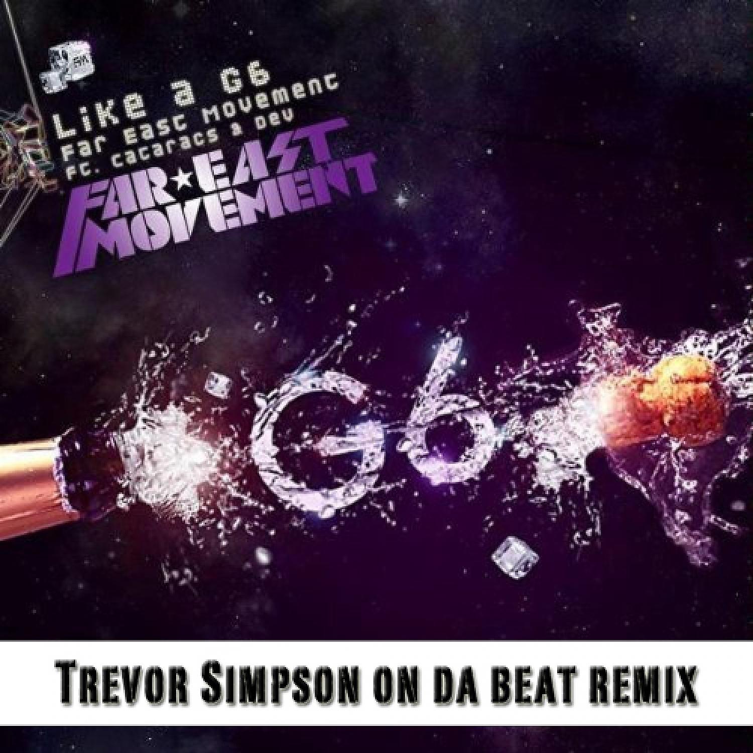 Постер альбома Like a G6 (Trevor Simpson On Da Beat Remix)