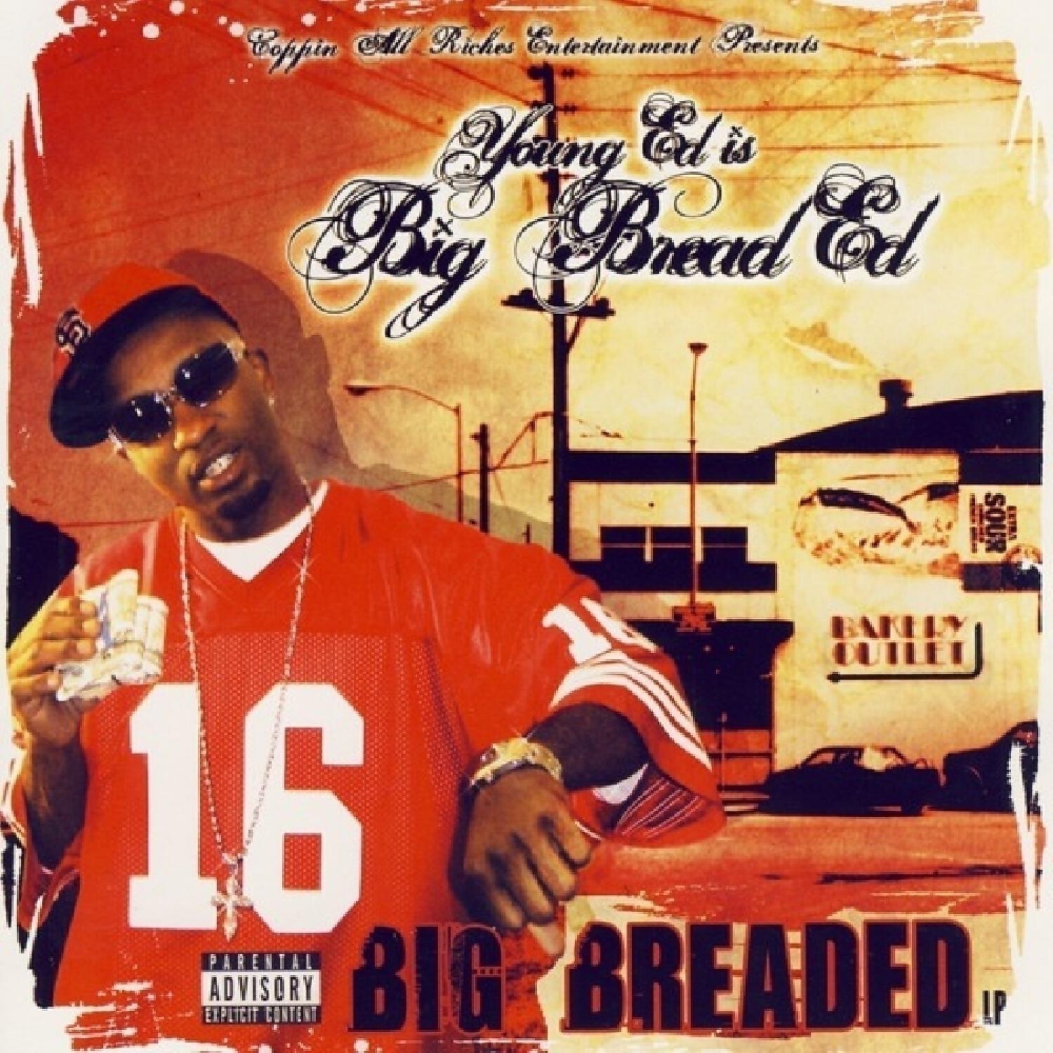 Big Bread Ed - Get Ya Bread