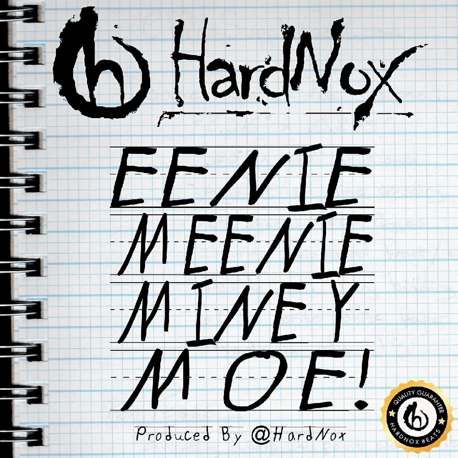 HardNox - Eenie Meenie Miney Moe!