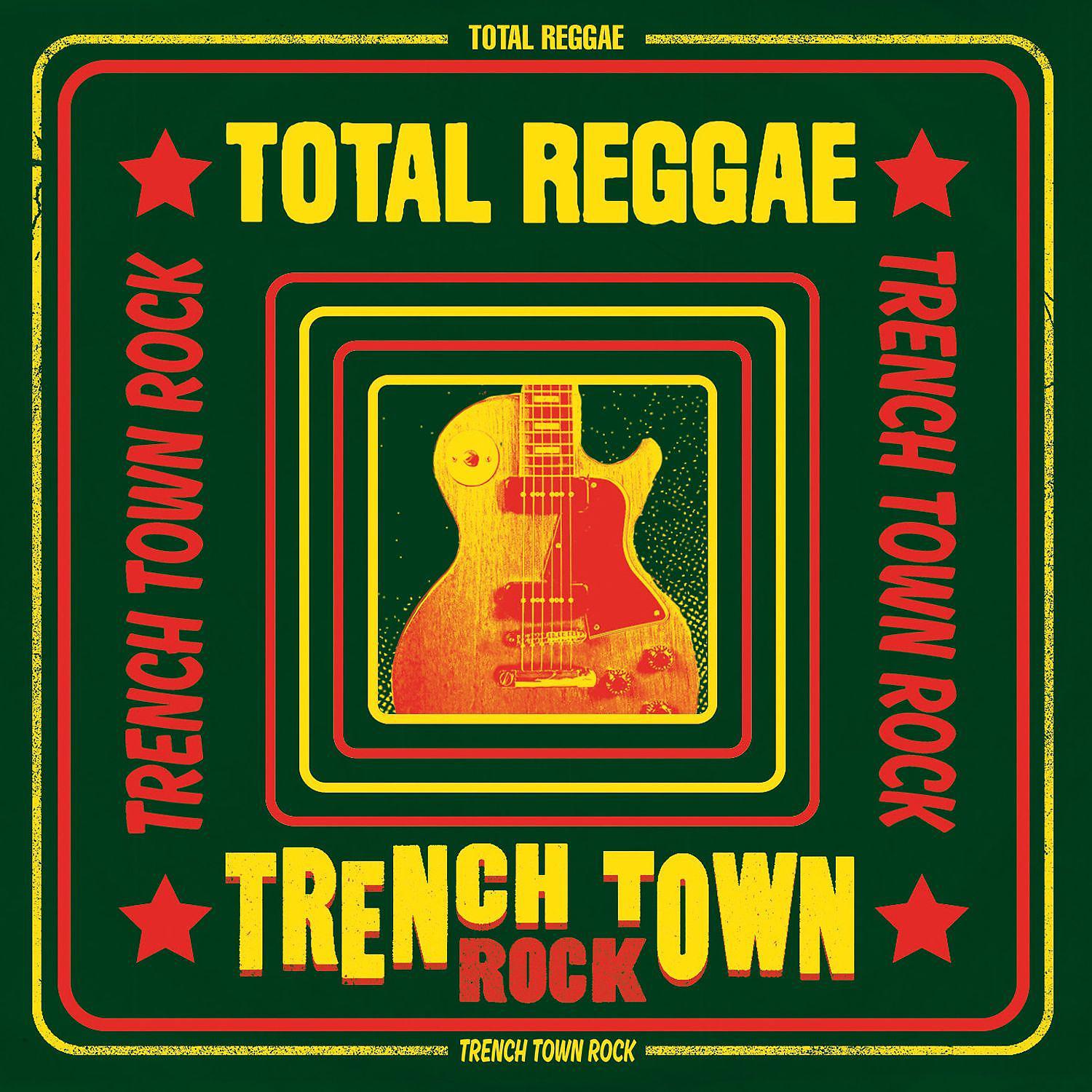 Постер альбома Total Reggae: Trench Town Rock
