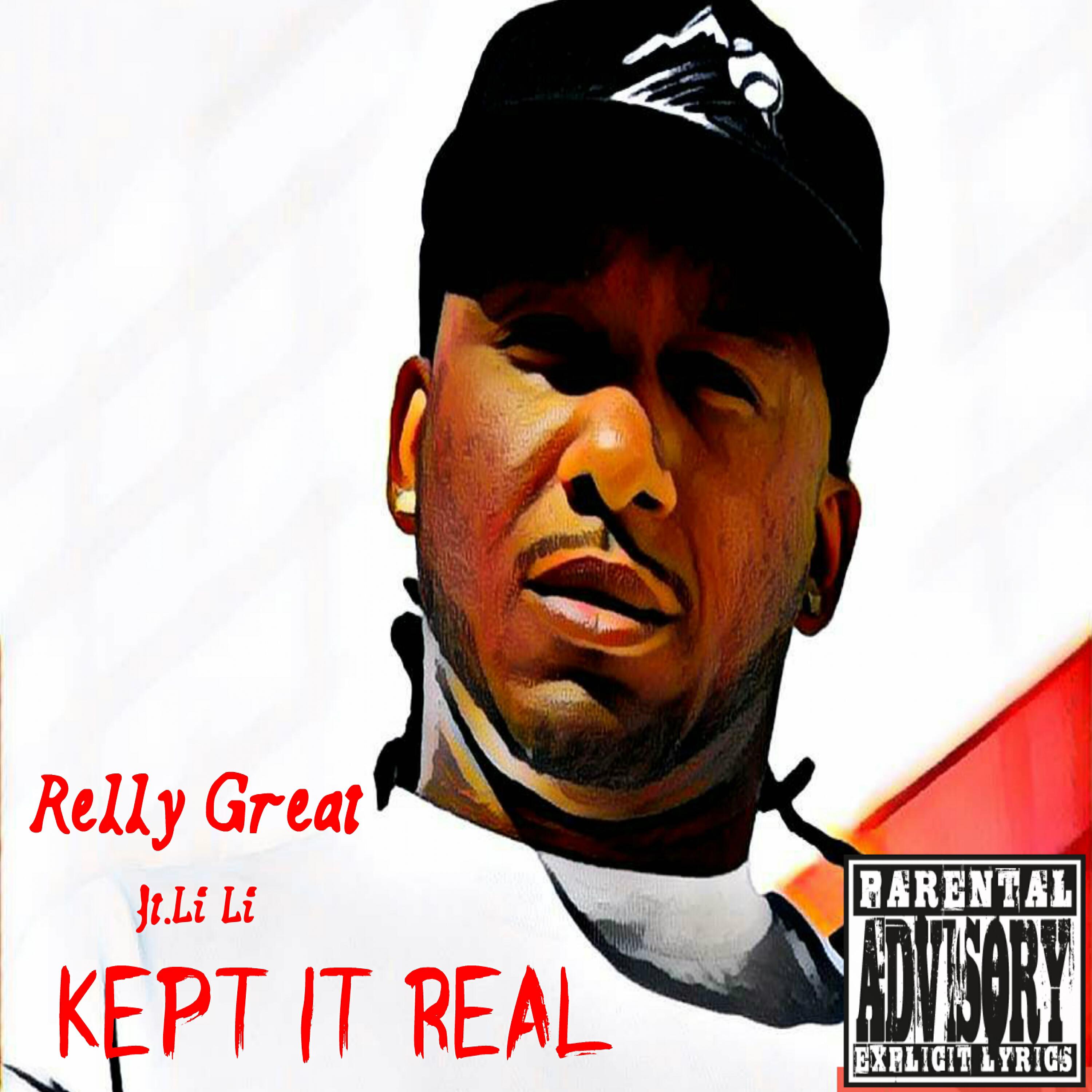 Relly Great - Kept It Real (feat. Li Li)