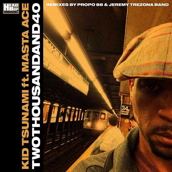 Kid Tsunami - Twothousand40 (feat. Masta Ace & DJ Bless) (Propo '88 Remix)