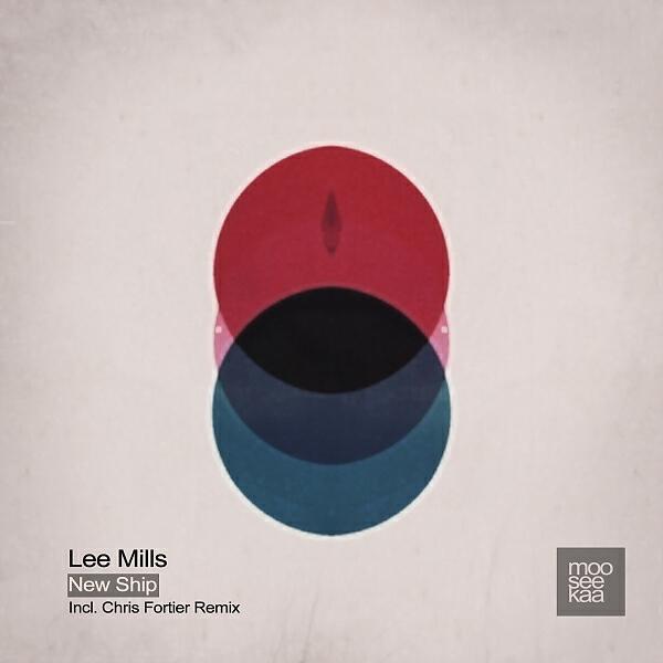 Lee Mills - New Ship (Chris Fortier Remix)