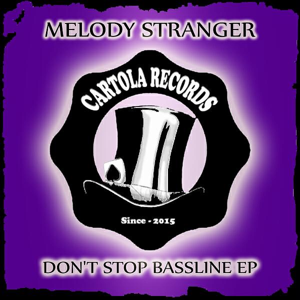 Melody Stranger - Don't Stop Bassline (Bruno Reynaud Remix)