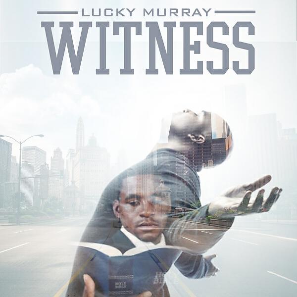Lucky Murray - That's Why I Pray  (feat. Wiseman)