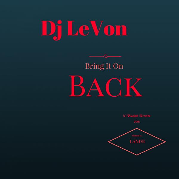 DJ LeVon - Bring It On Back
