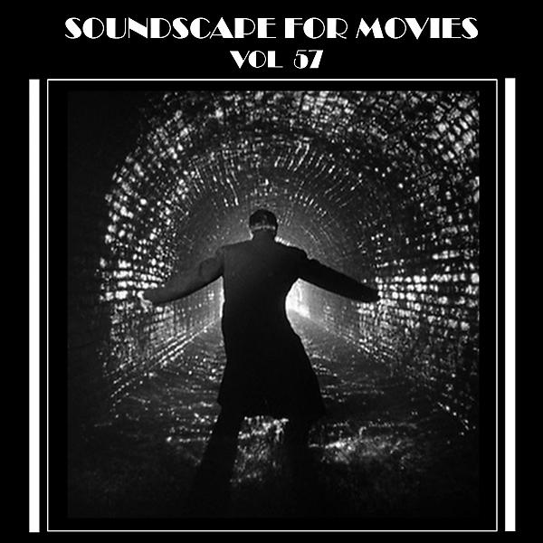 Постер альбома Soundscapes For Movies, Vol. 57