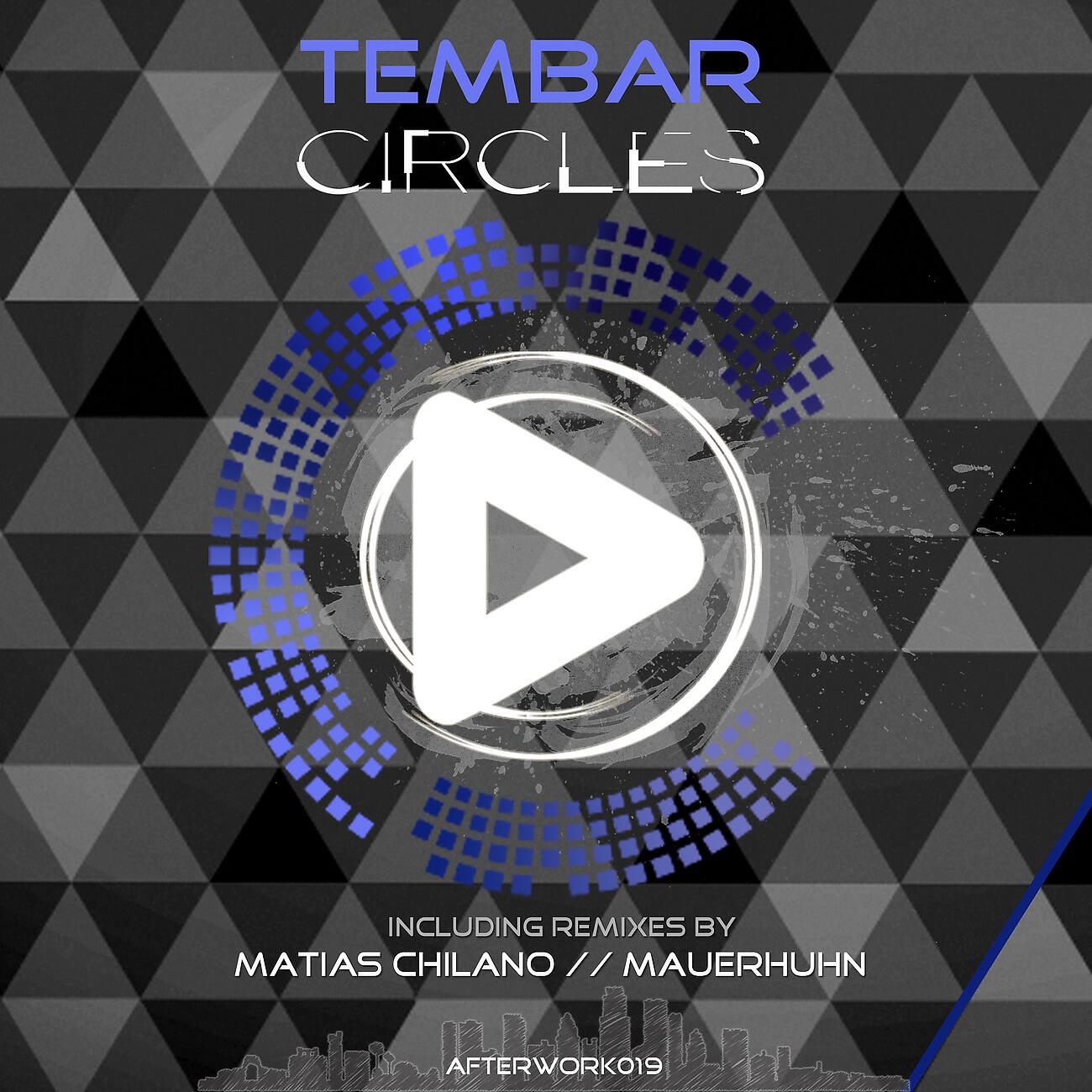 Tembar - Circles (Matias Chilano Remix)