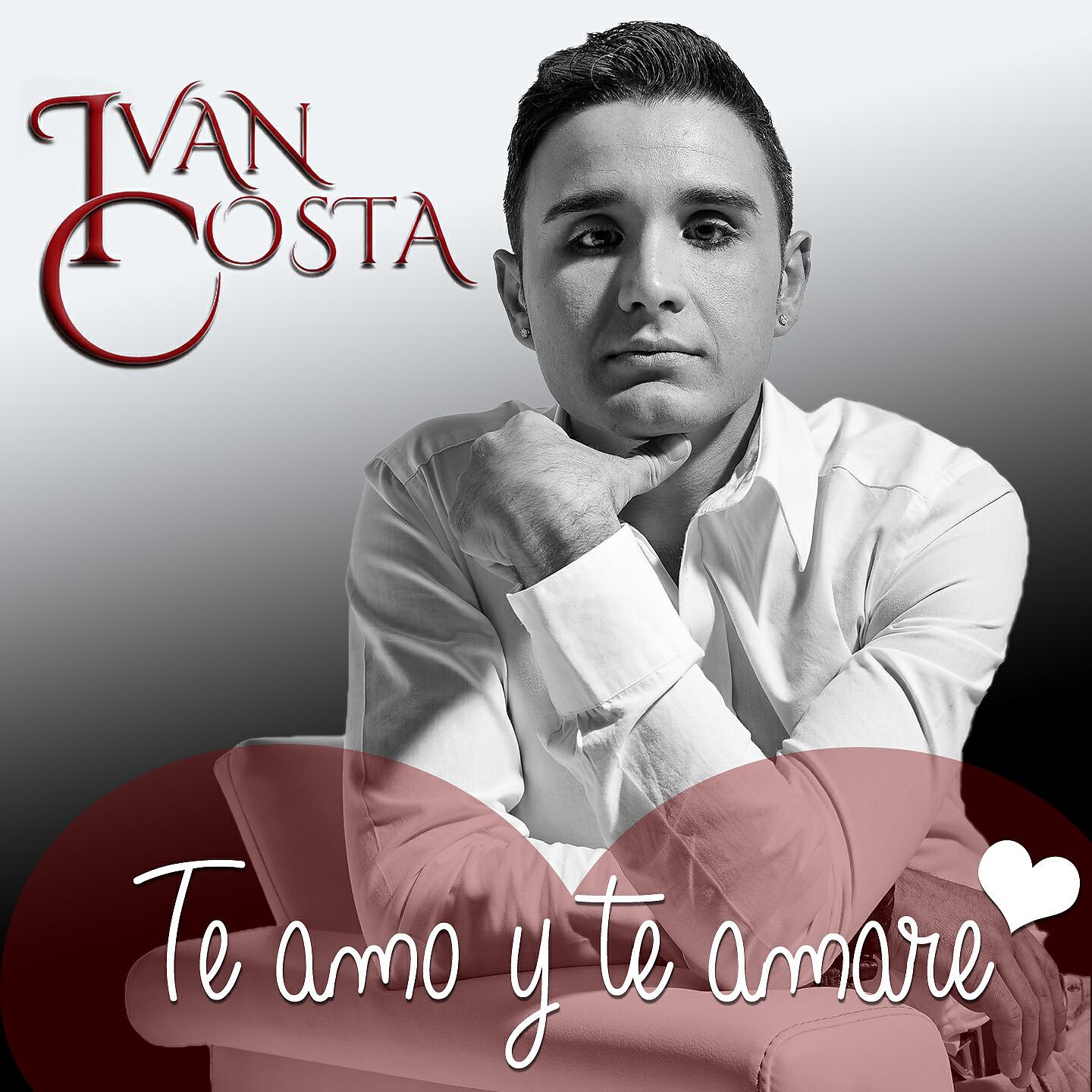 Ivan Costa - Te Amo y Te Amaré