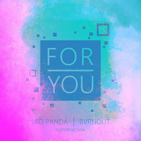 Sad Panda - For You (feat. Kiva)