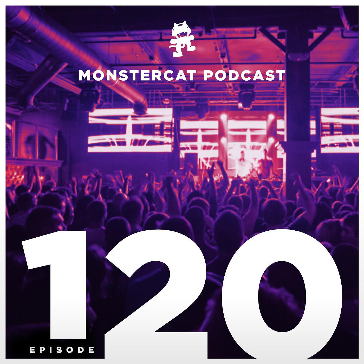 Постер альбома Monstercat Podcast EP. 120
