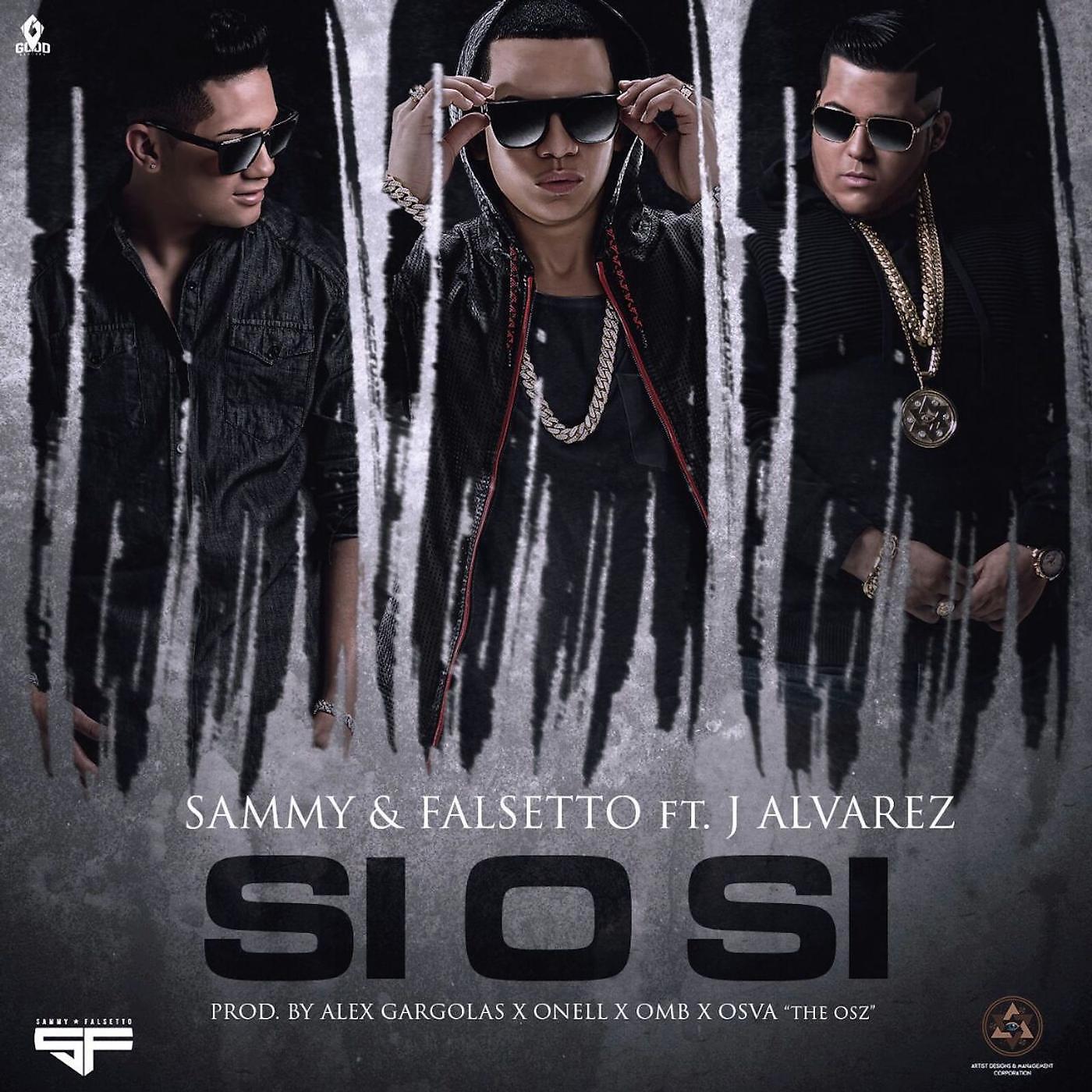 Sammy & Falsetto - Si O Si (feat. J Alvarez)