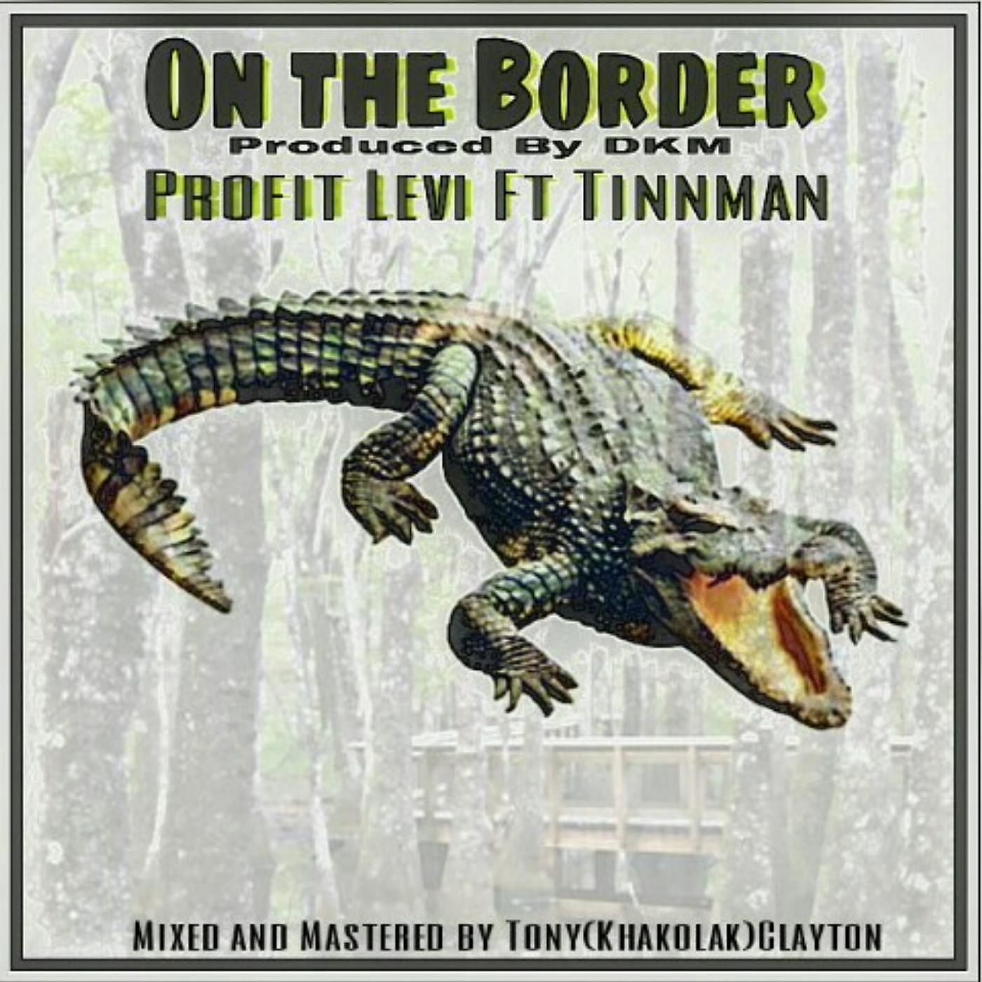 Постер альбома On the Border (feat. Tinn Man)