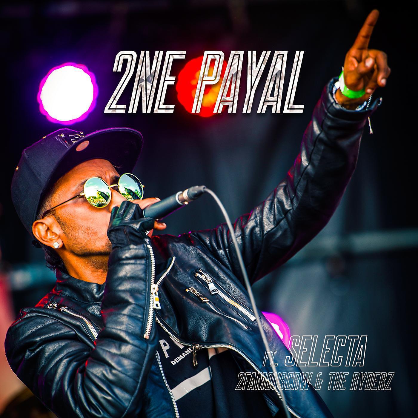 2FAMOUSCRW & THE RYDERZ - 2ne Payal (feat. Selecta)