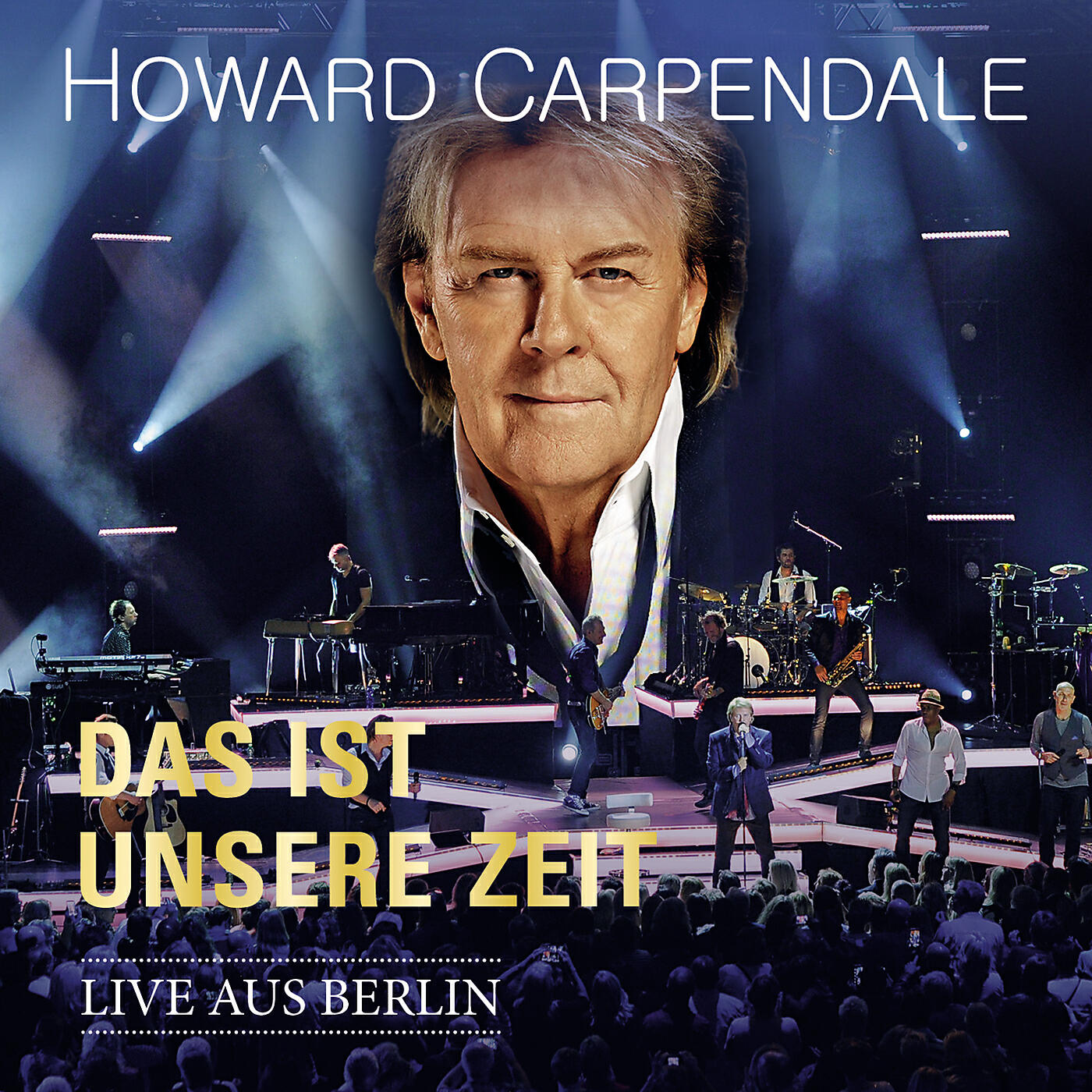 Howard Carpendale - Wie frei willst du sein (Live aus dem Tempodrom, Berlin / 2015)