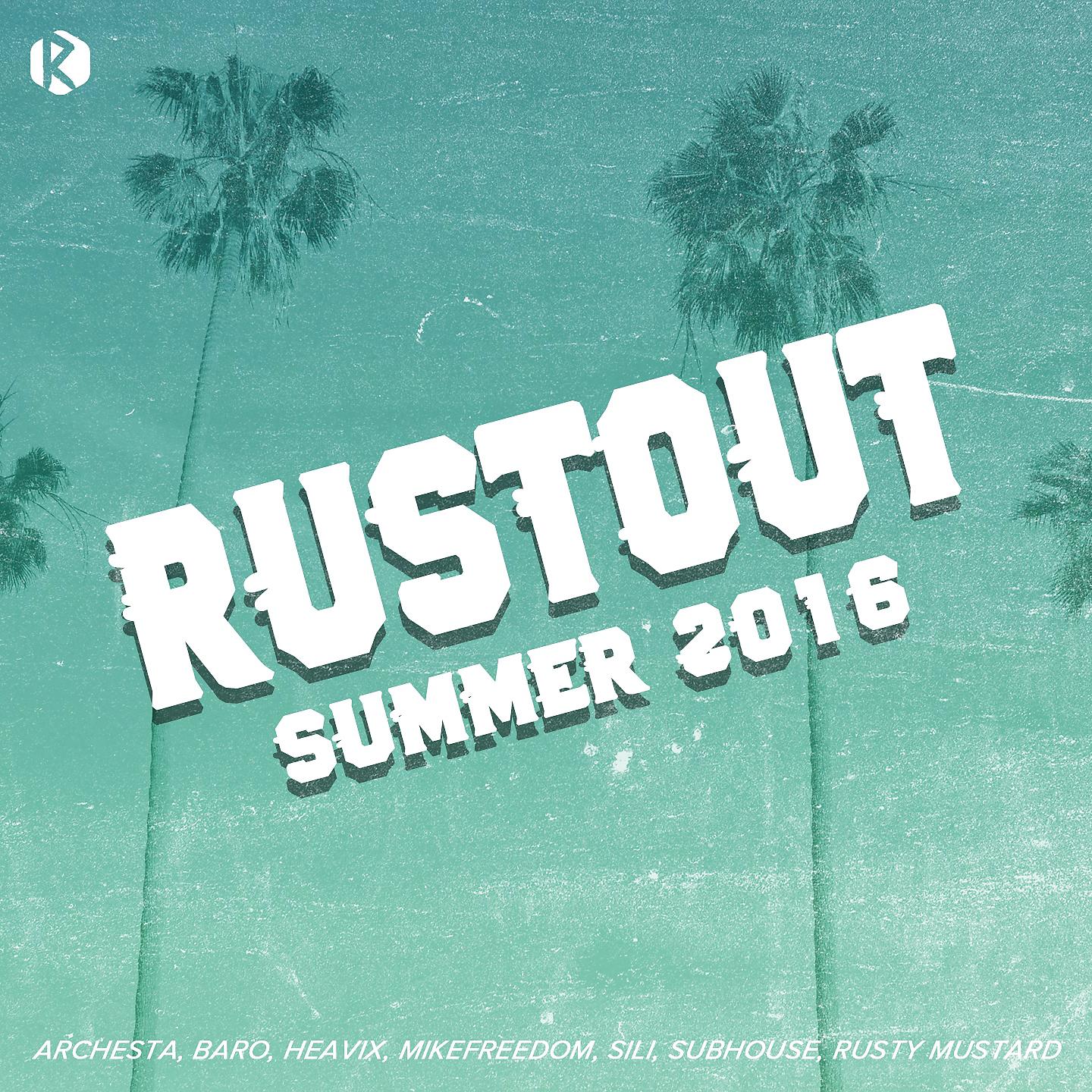 Постер альбома RustOut Summer 2016