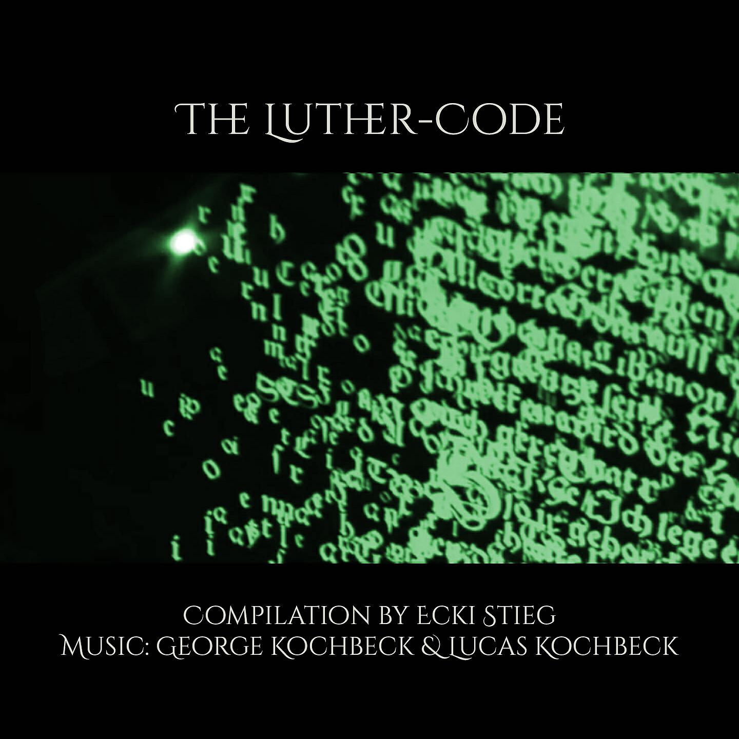 George Kochbeck - The Luther-Code (Ecki Stieg Compilation)
