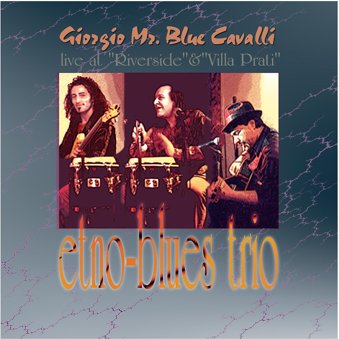 Постер альбома Giorgio Mr. Blue Cavalli at 'Riverside' & 'Villa Prati'