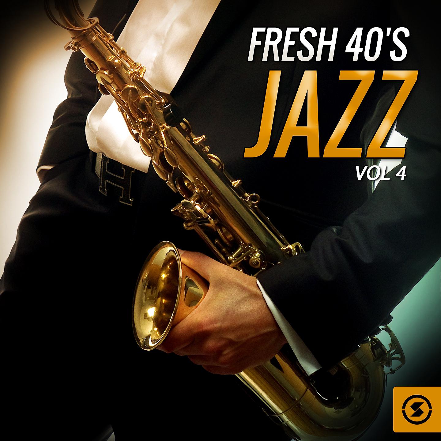 Постер альбома Fresh 40's Jazz, Vol. 4