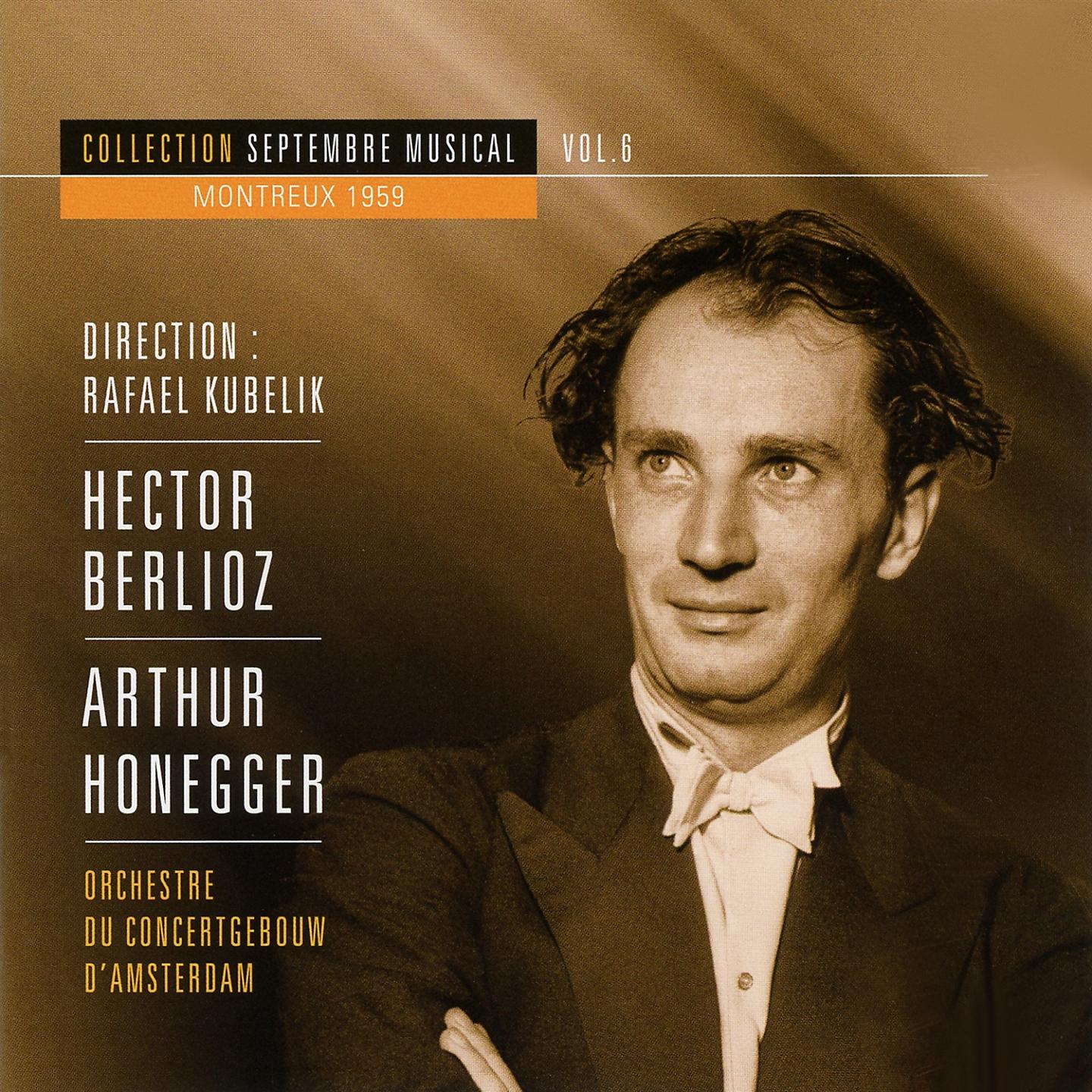 Постер альбома Septembre musical, Vol. 6 : Arthur Honegger / Hector Berlioz (Montreux 1959)