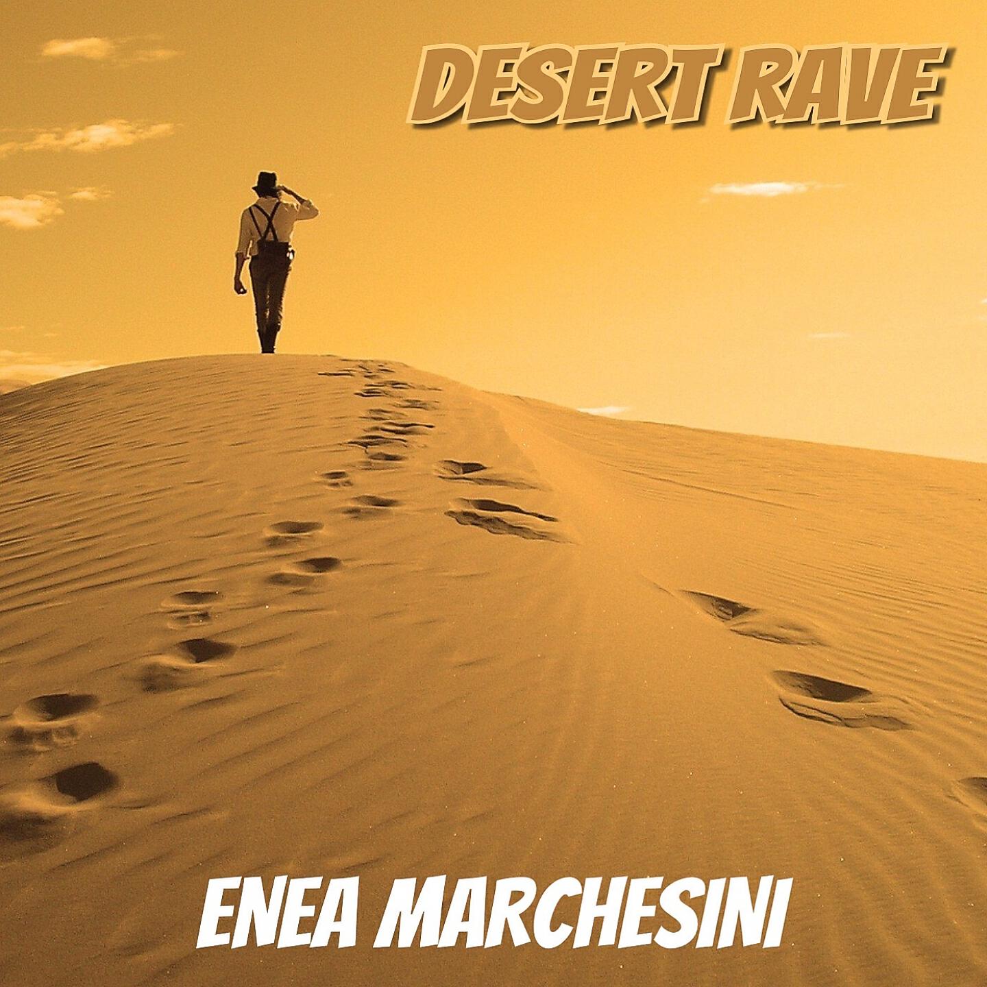 Enea Marchesini - Desert Rave (Extended Mix)
