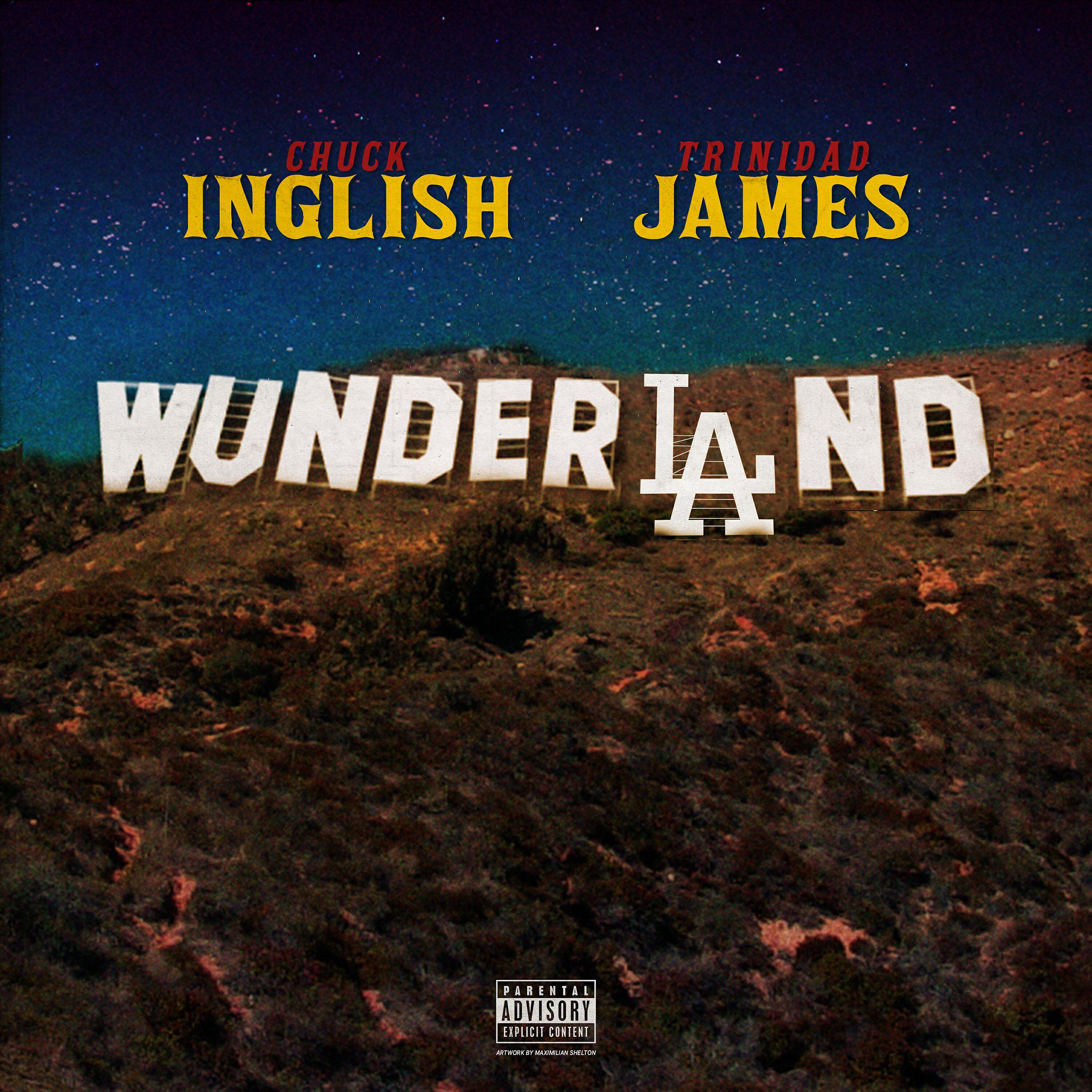 Chuck Inglish - WunderLAnd (feat. Trinidad James)