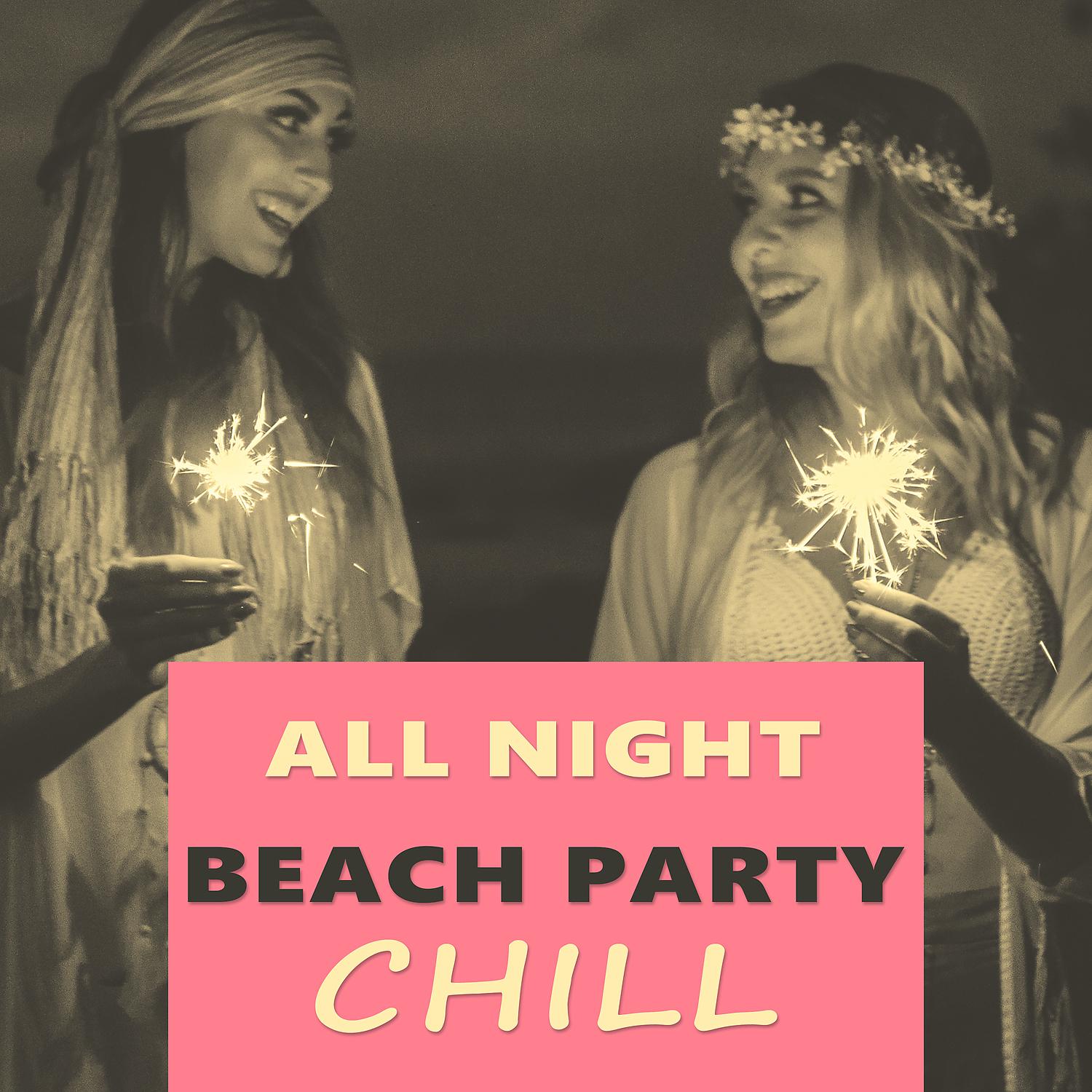 Постер альбома All Night Beach Party Chill