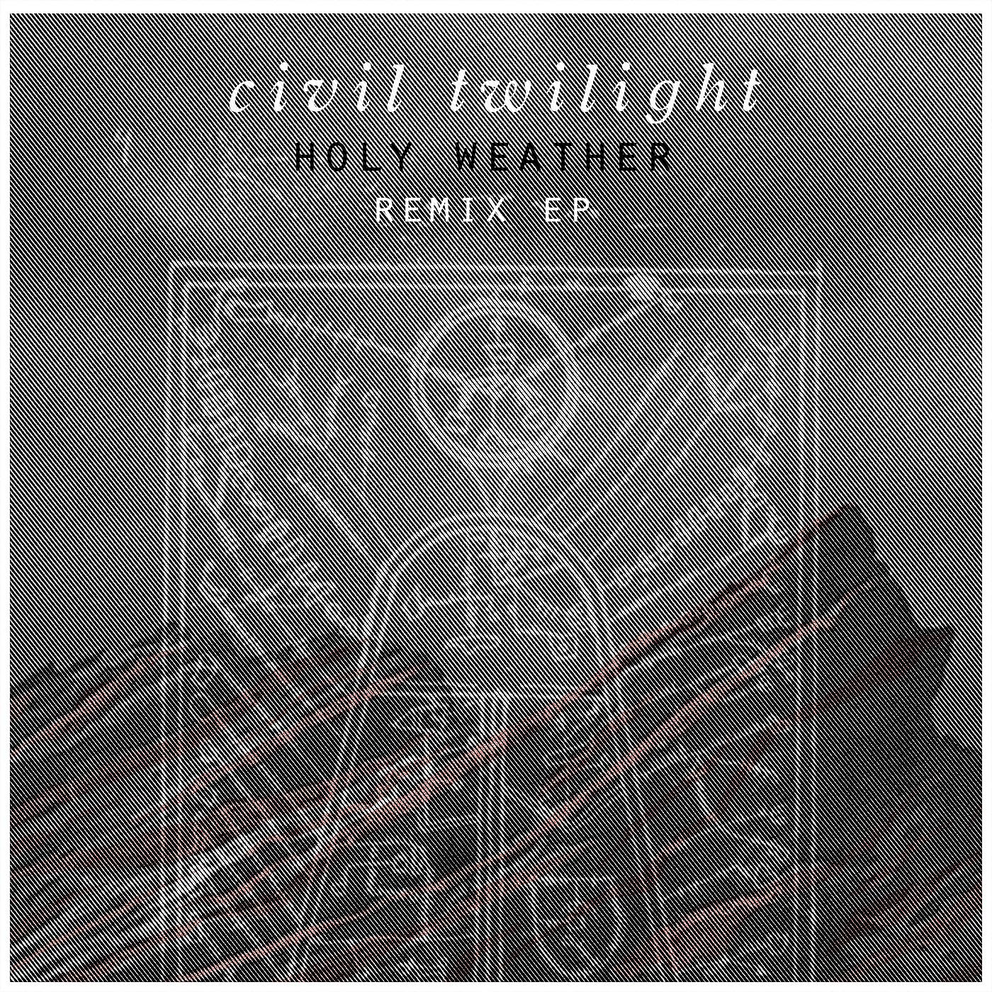 Постер альбома Holy Weather: Remix EP