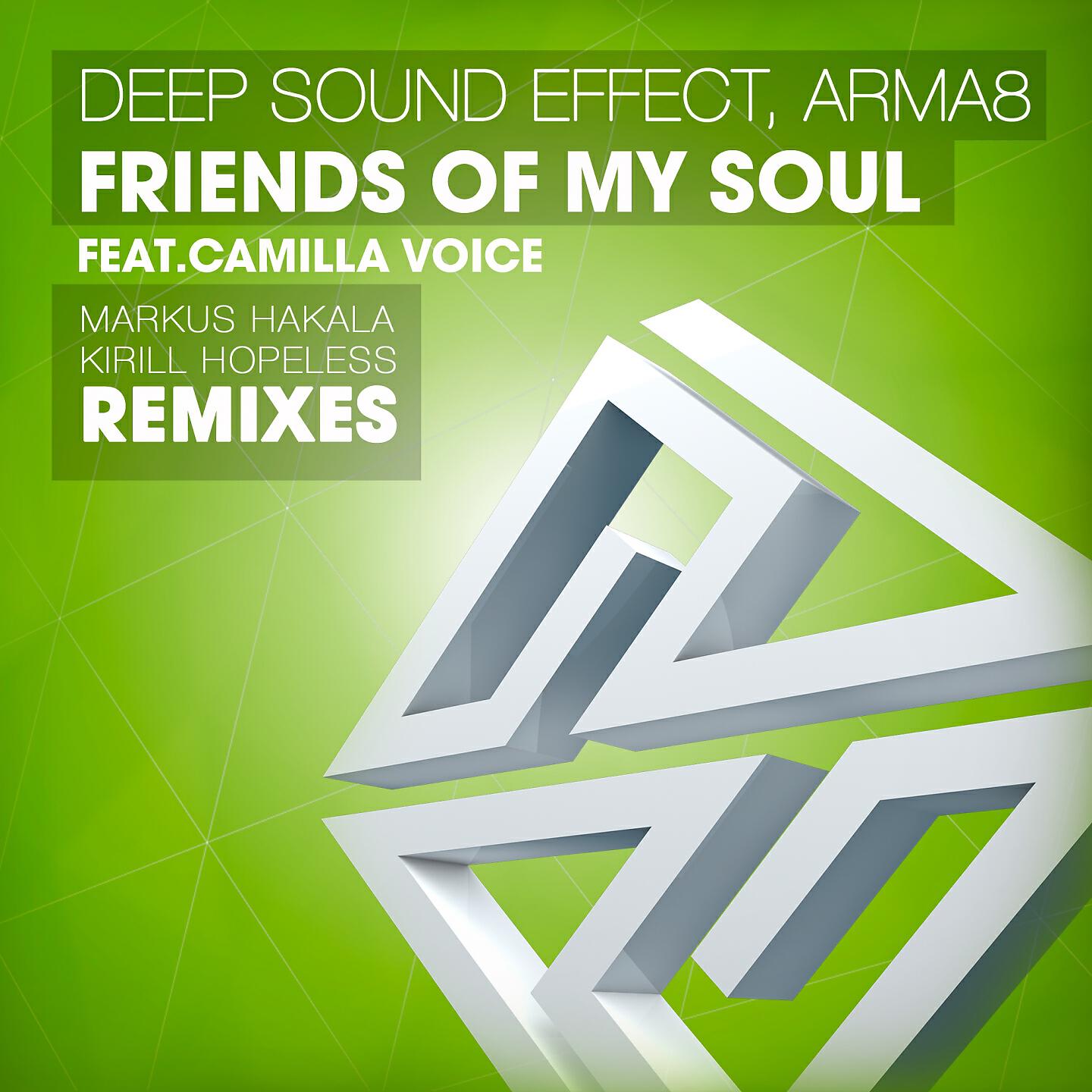 Deep Sound Effect - Friends of My Soul (Markus Hakala Remix)