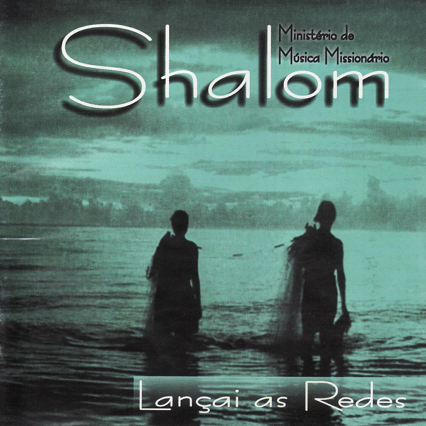 Missionário Shalom - Faze-Te ao Largo