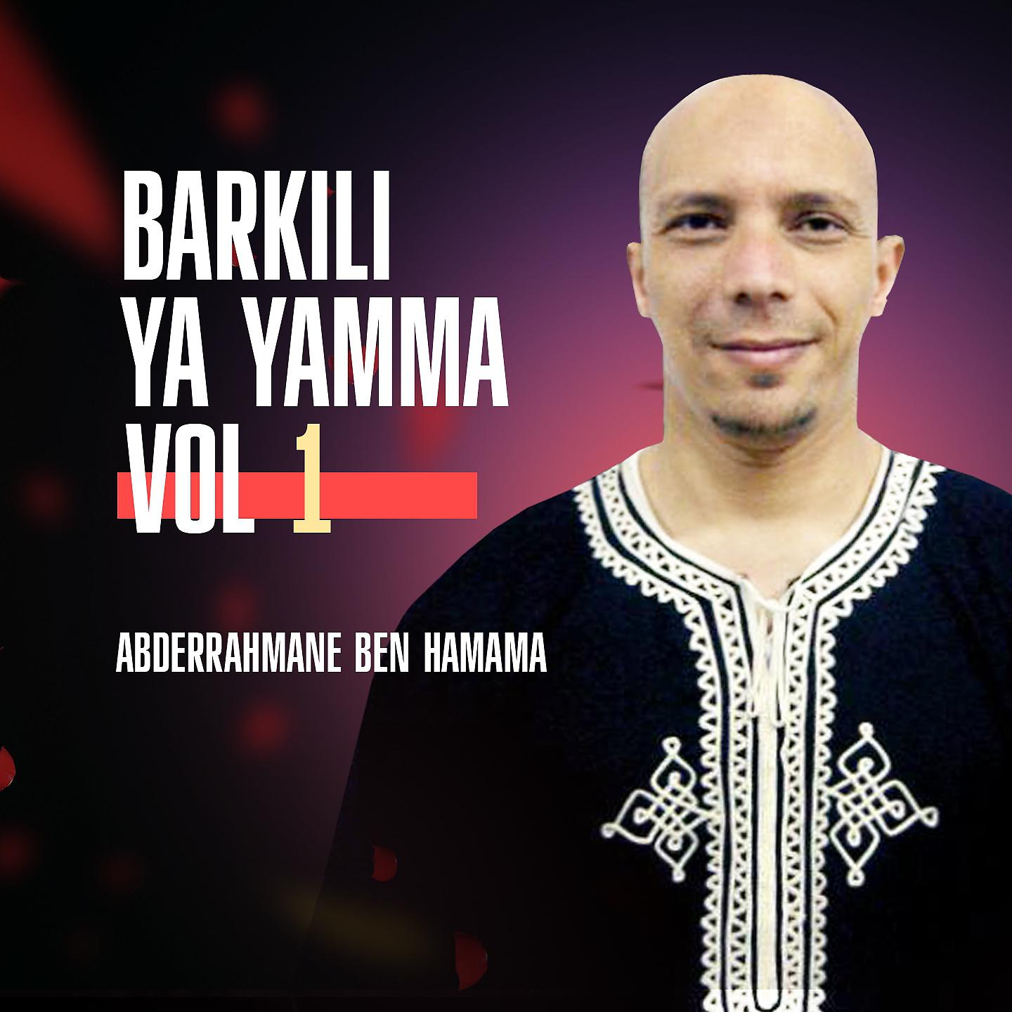 Постер альбома Barkili Ya Yamma, Vol. 1