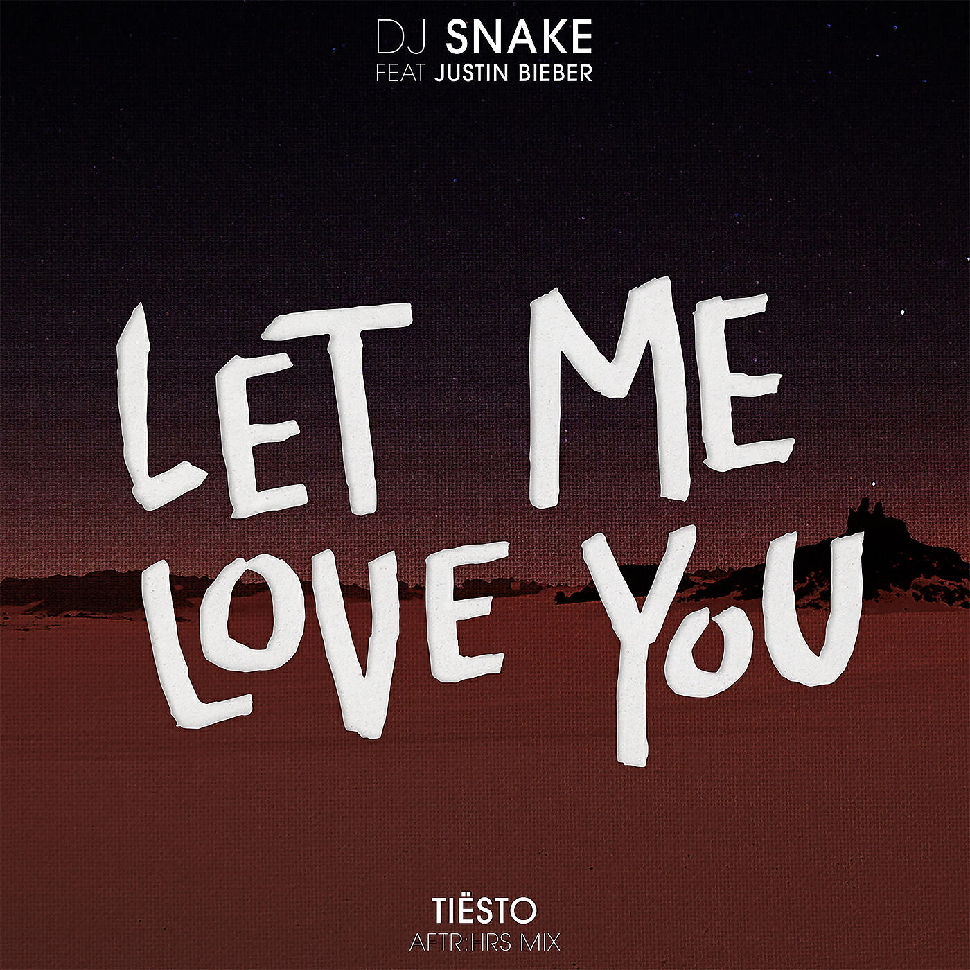 DJ Snake - Let Me Love You (Tiësto's AFTR:HRS Mix)