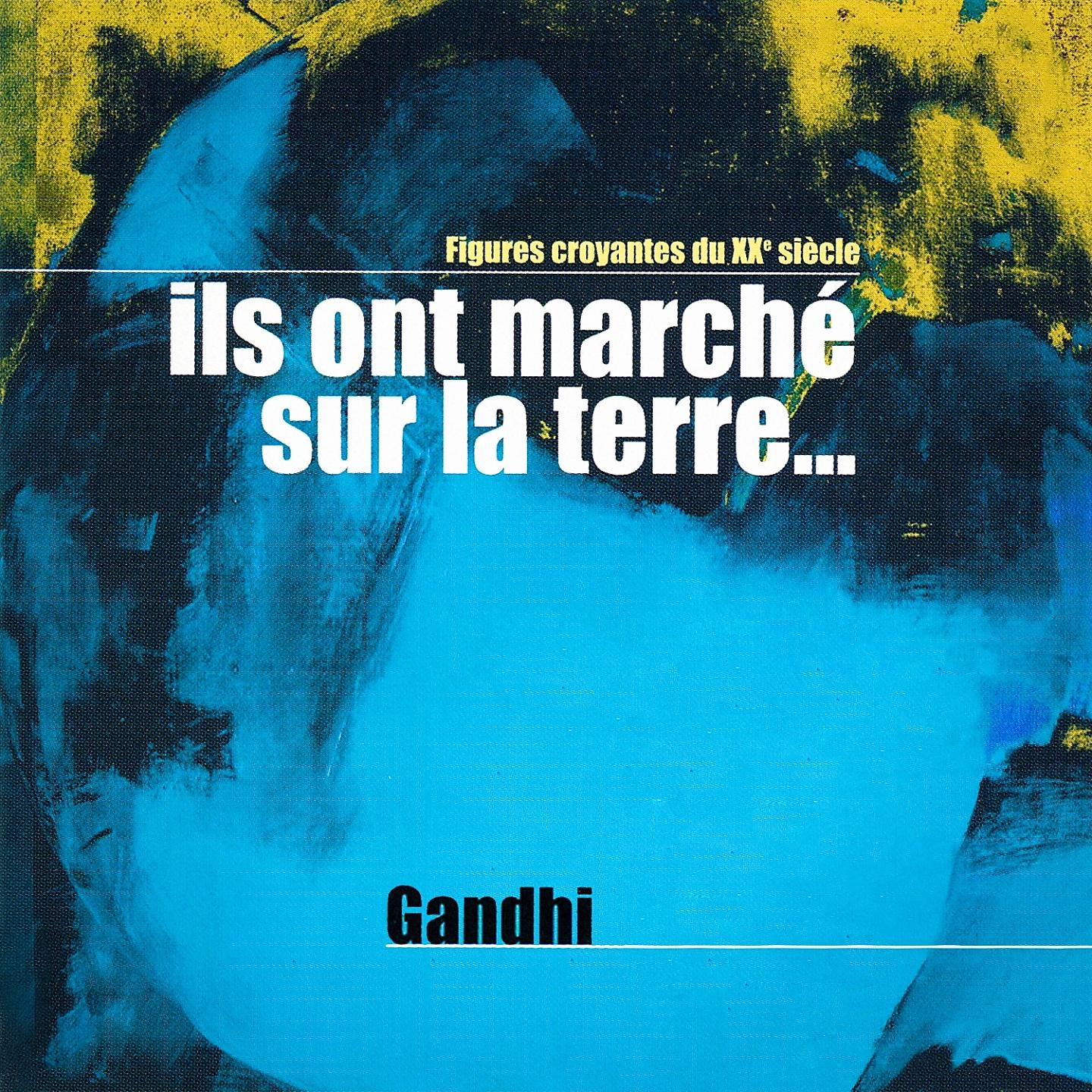 Постер альбома Ils ont marché sur la terre, Vol. 2 (Gandhi : Un père sans successeur) [Collection "Figures croyantes du 20ème siècle"]