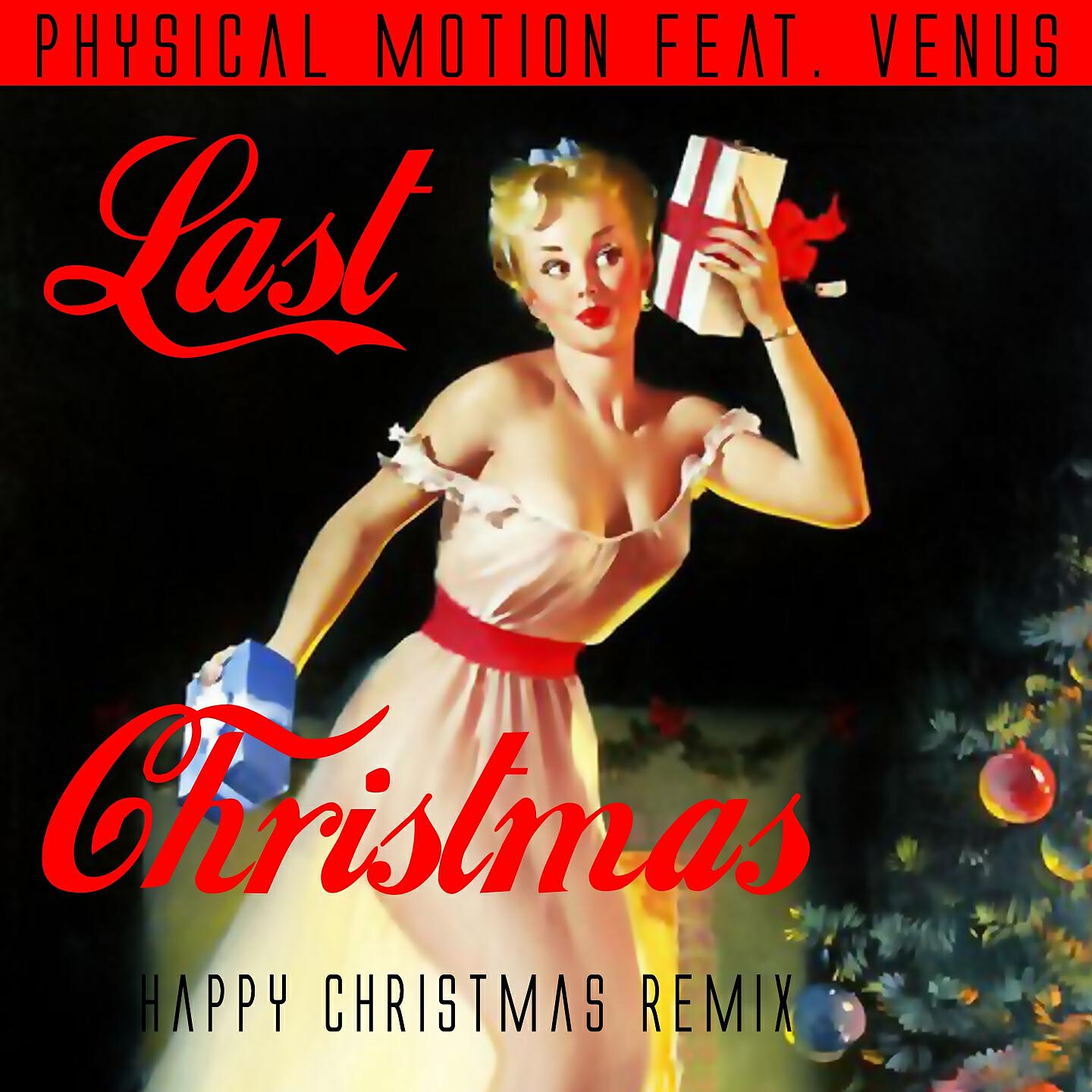Physical Motion - Last Christmas (B.Infinite's Christmas Deep House Remix)